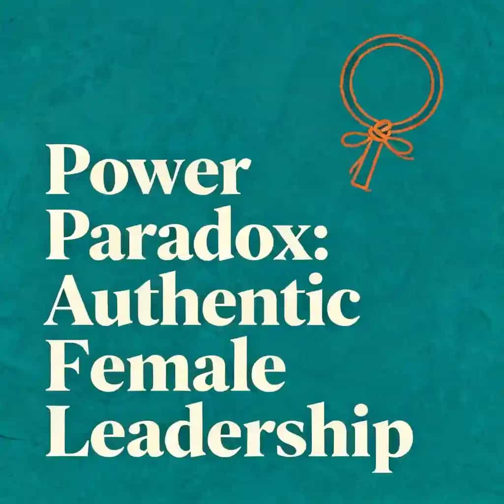 Portada del libro The Power Paradox: Authentic Female Leadership in Today's World