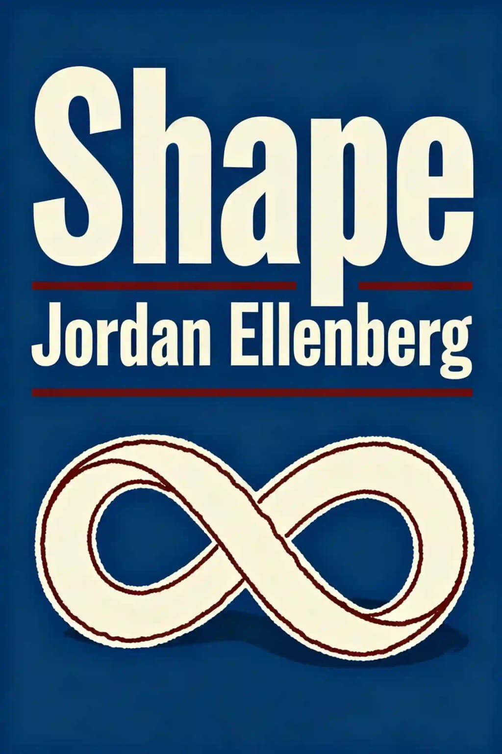 Shape: Die verborgene Geometrie des Alltags: Die verborgene Geometrie von absolut allem book cover