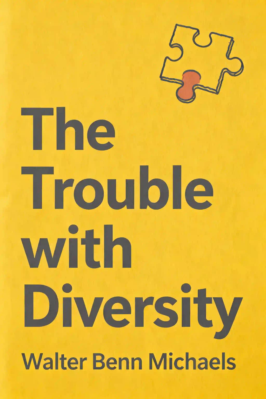 Trouble with Diversity: How We Learned to Love Identity and Ignore Inequality book cover