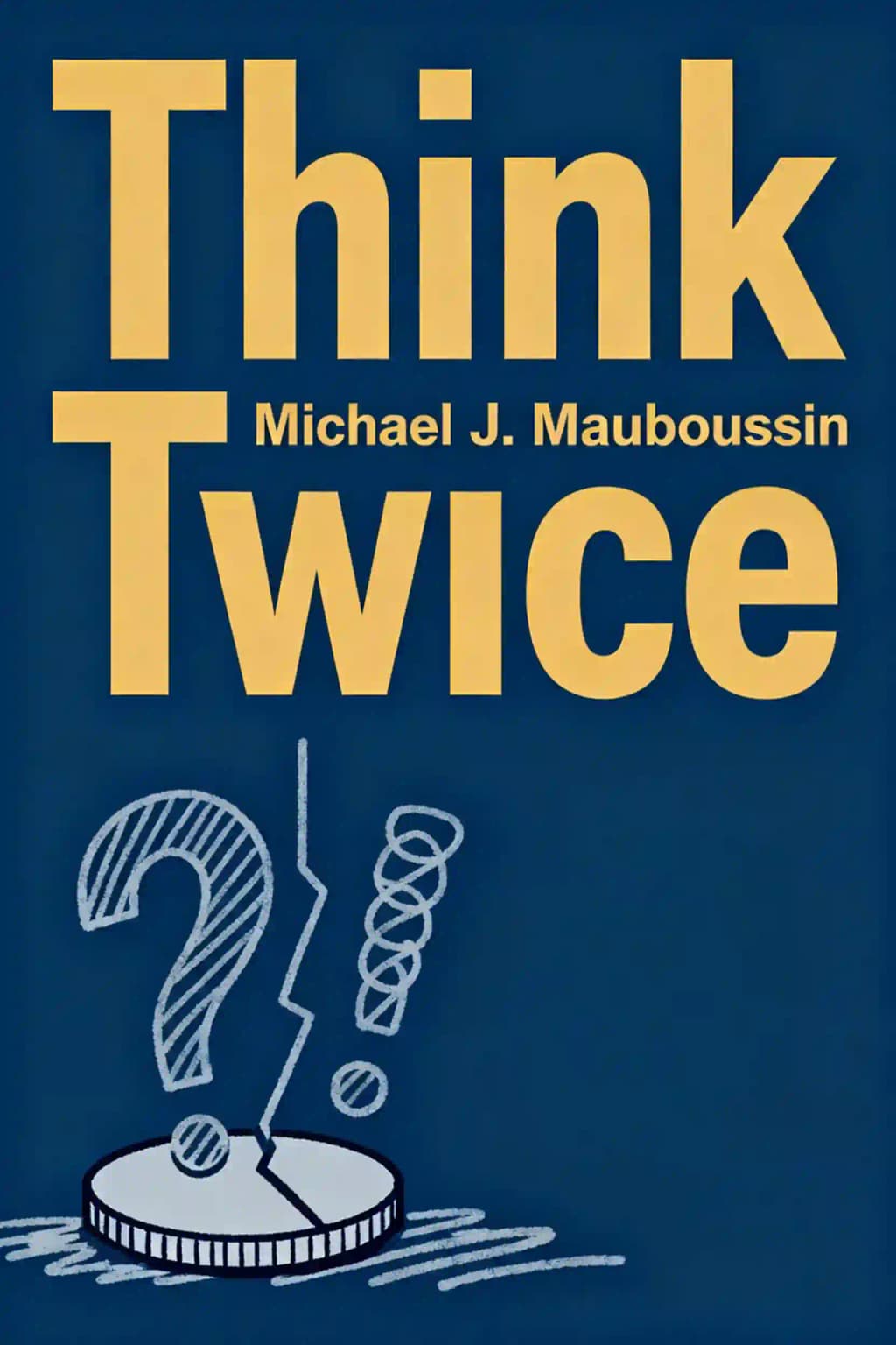 Tutto un altro modo di pensare: sfruttare il potere della controintuitività book cover