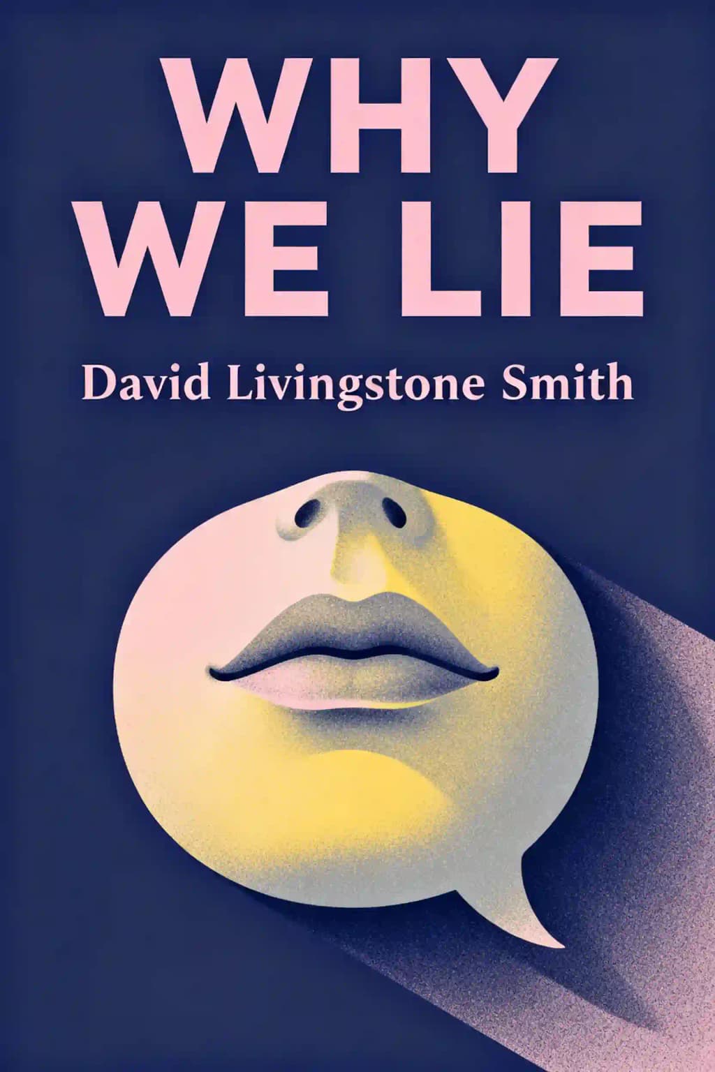 Warum wir lügen: Die evolutionären Wurzeln der Täuschung und des Unterbewusstseins book cover