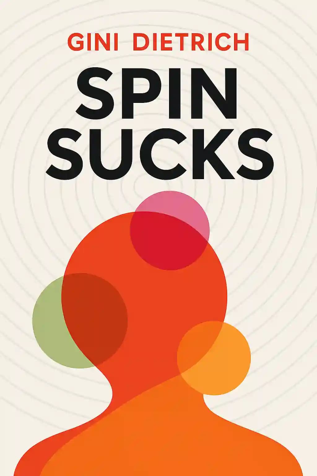 Spin Sucks: Communication and Reputation Management in the Digital Age book cover