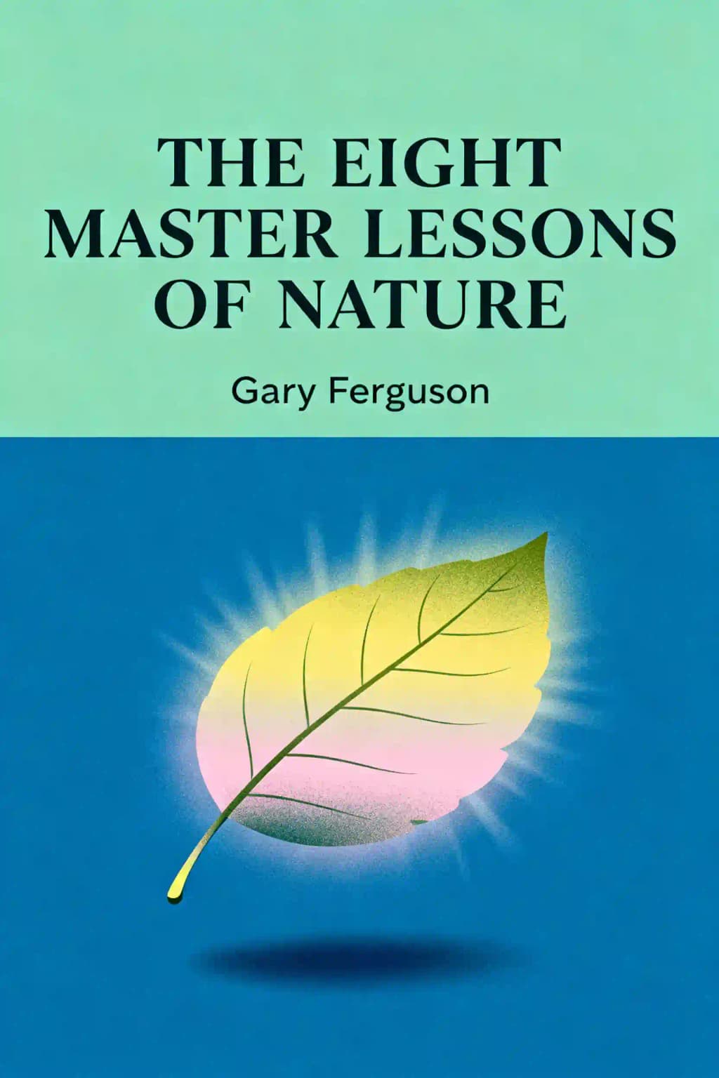 自然的八堂课: 自然教给我们如何在这个世界上生活得更好 book cover