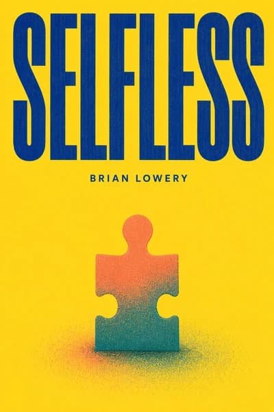 Selfless: The Social Creation of “You” book cover