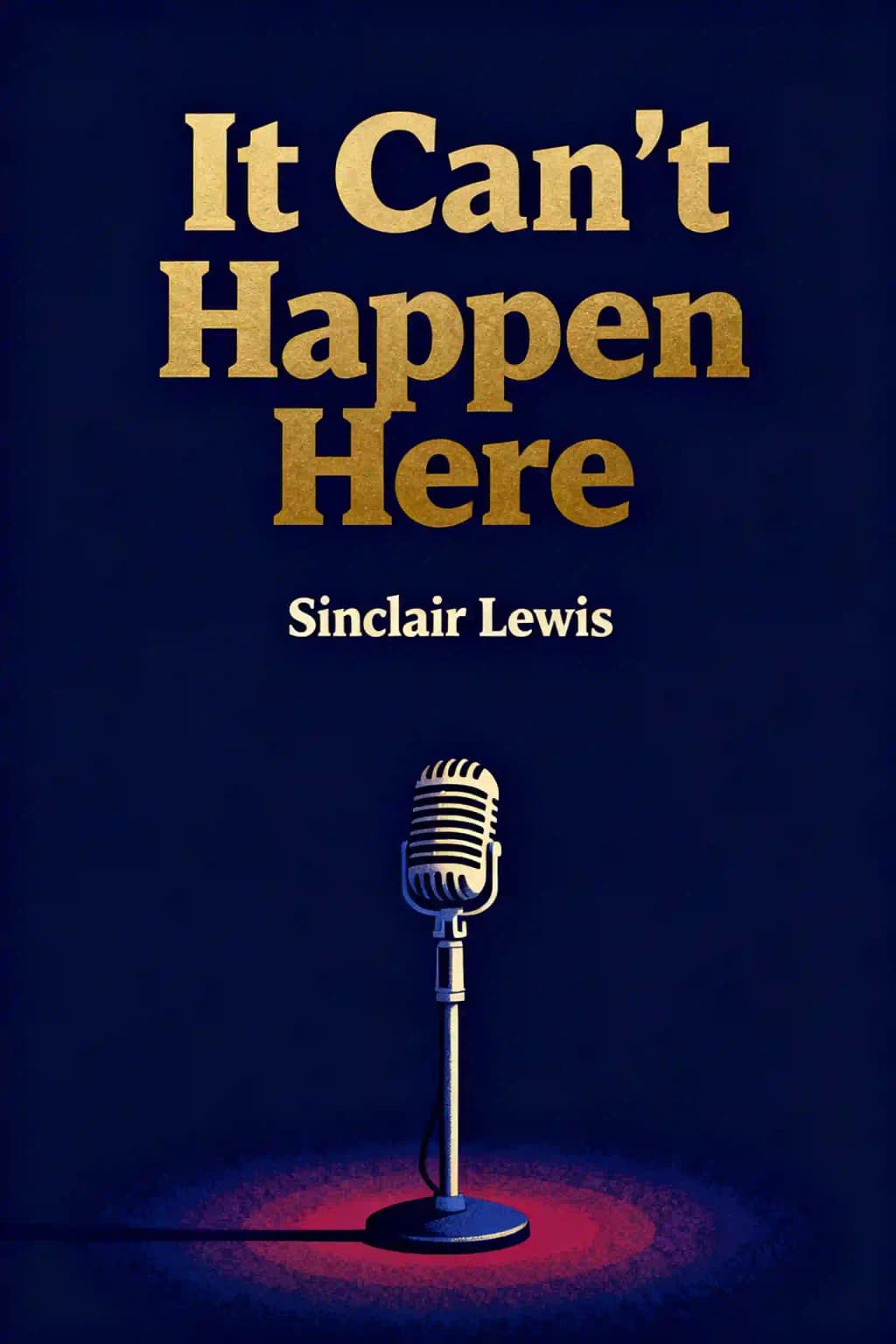 It Can't Happen Here book cover