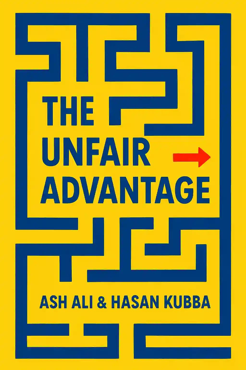 Unfair Advantage: How You Already Have What It Takes to Succeed book cover