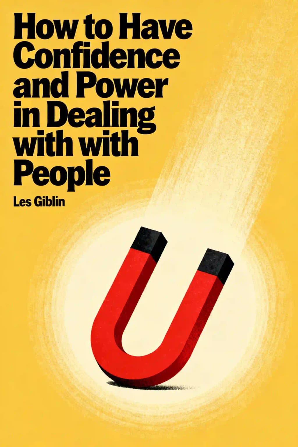 How to have confidence and power in dealing with people book cover