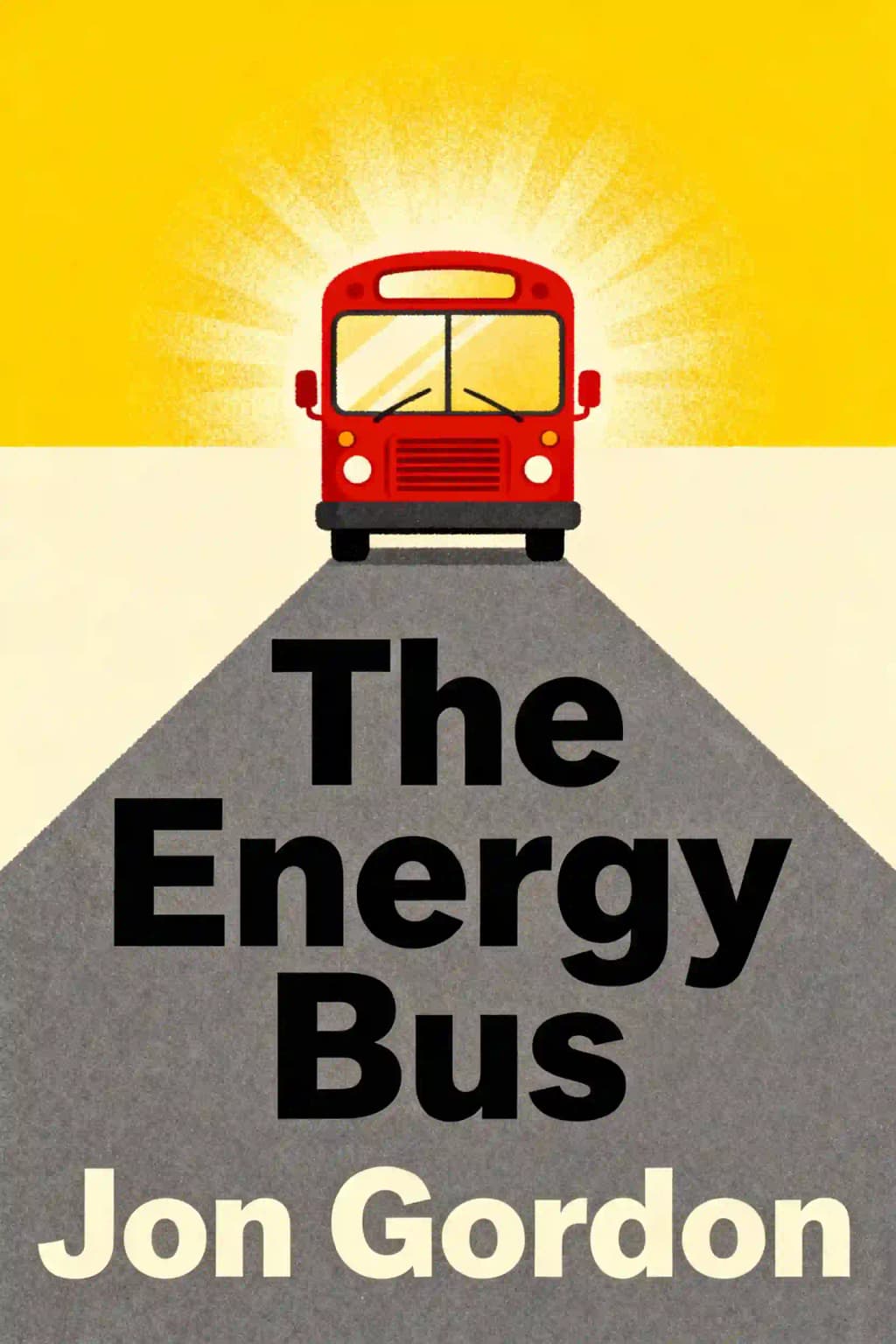 O Autocarro da Energia: 10 Regras para Abastecer sua Vida, Trabalho e Equipe com Energia Positiva book cover