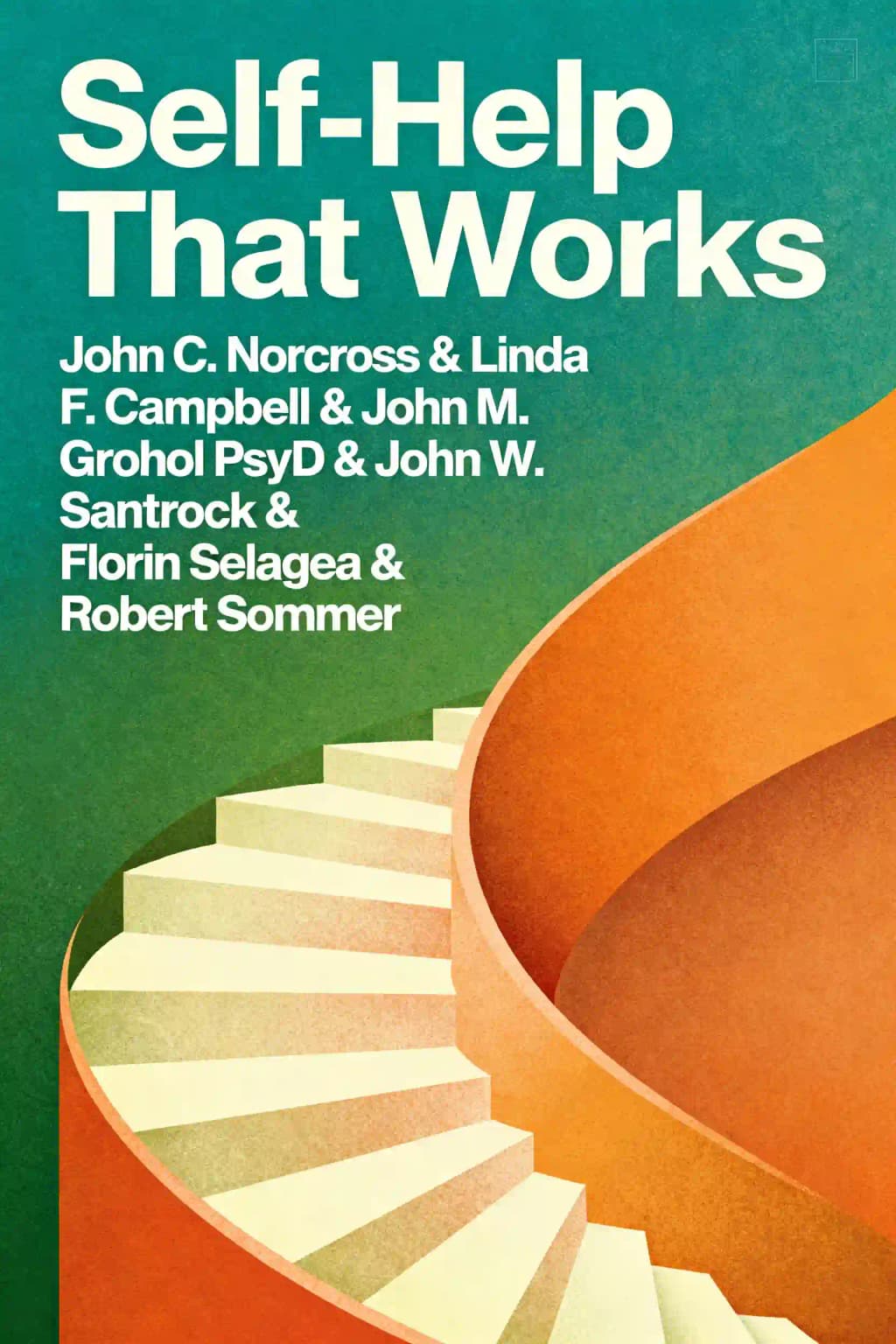 Self-Help That Works: Resources to Improve Emotional Health and Strengthen Relationships book cover
