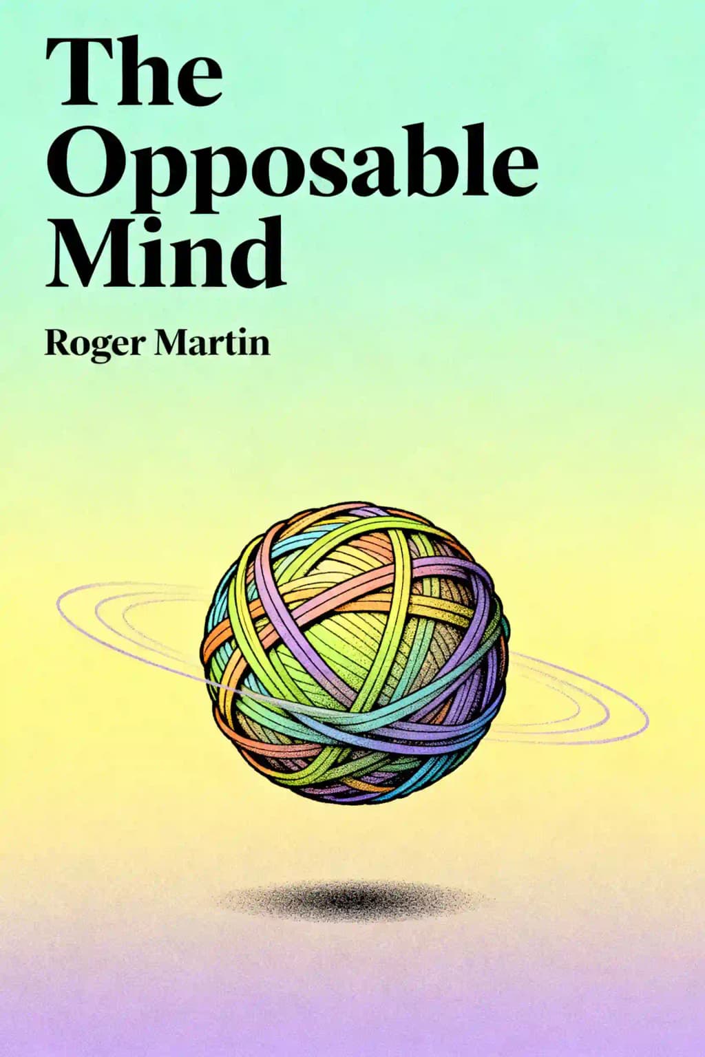 Pensamiento opuesto: Cómo los líderes exitosos ganan a través del pensamiento integrador book cover