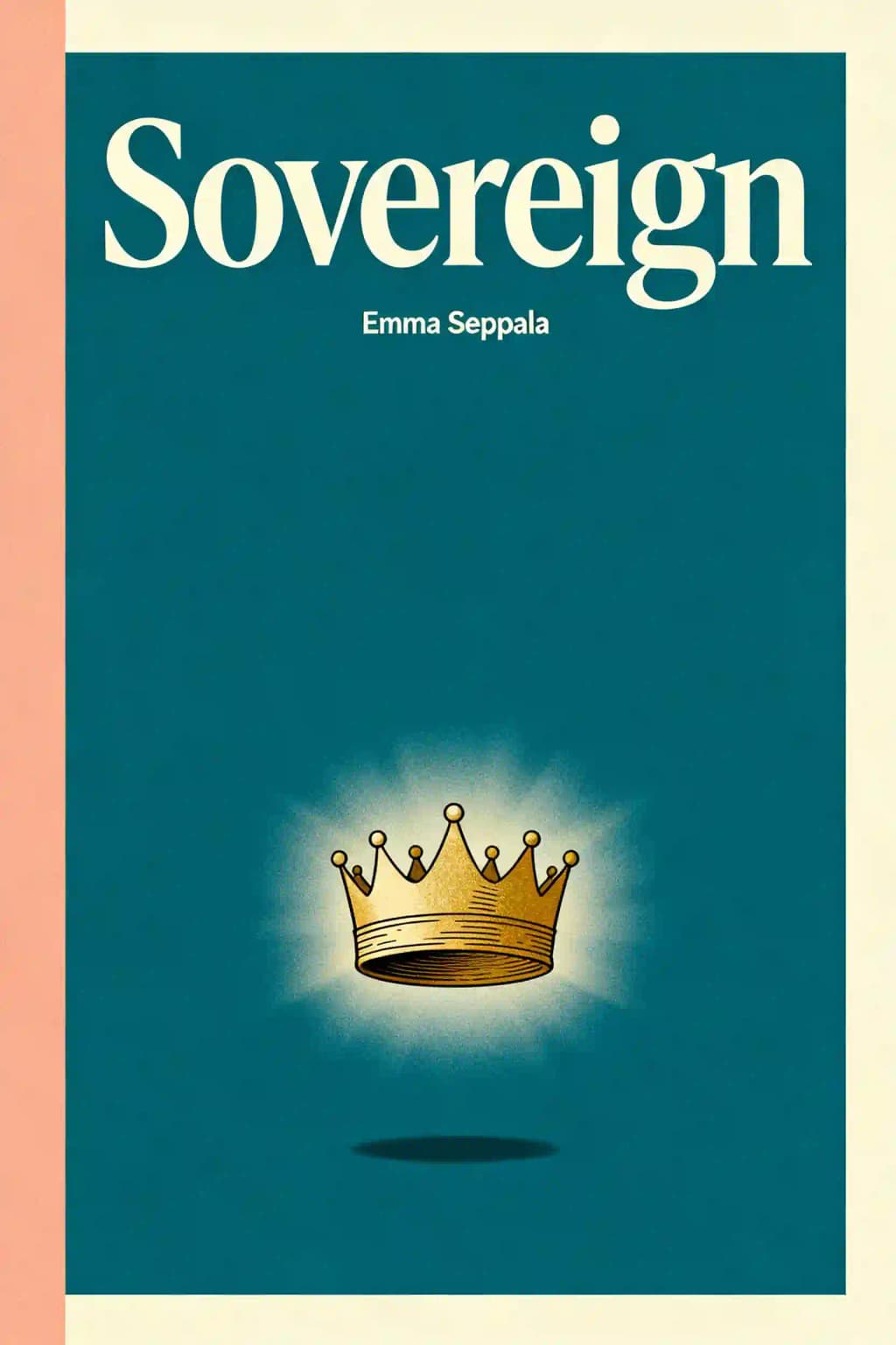 Sovrana: Riprenditi la tua Vita, la tua Energia e la tua Libertà in un'Epoca di Distrazione, Incertezza e Caos book cover
