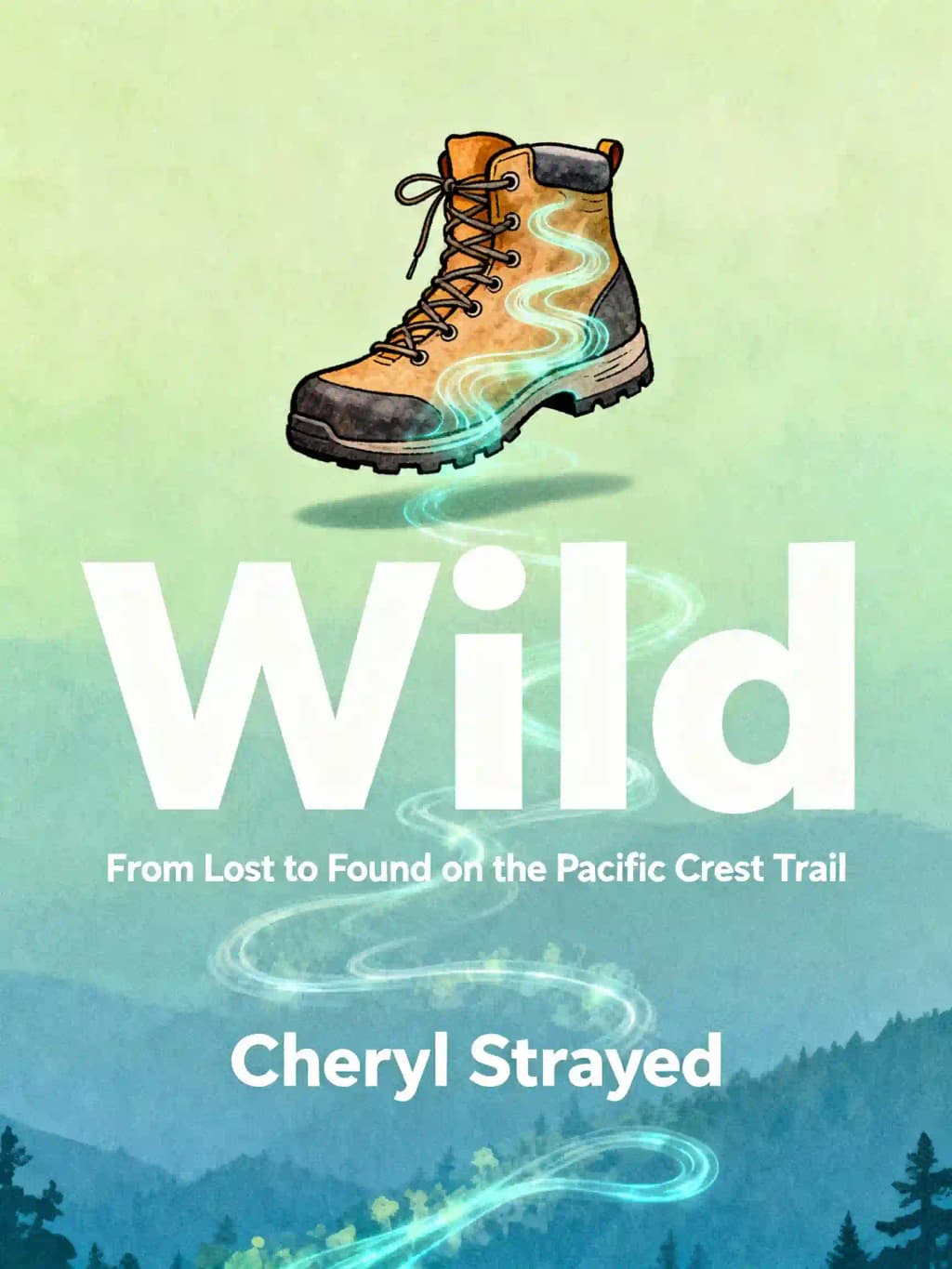 Wild: From Lost to Found on the Pacific Crest Trail book cover
