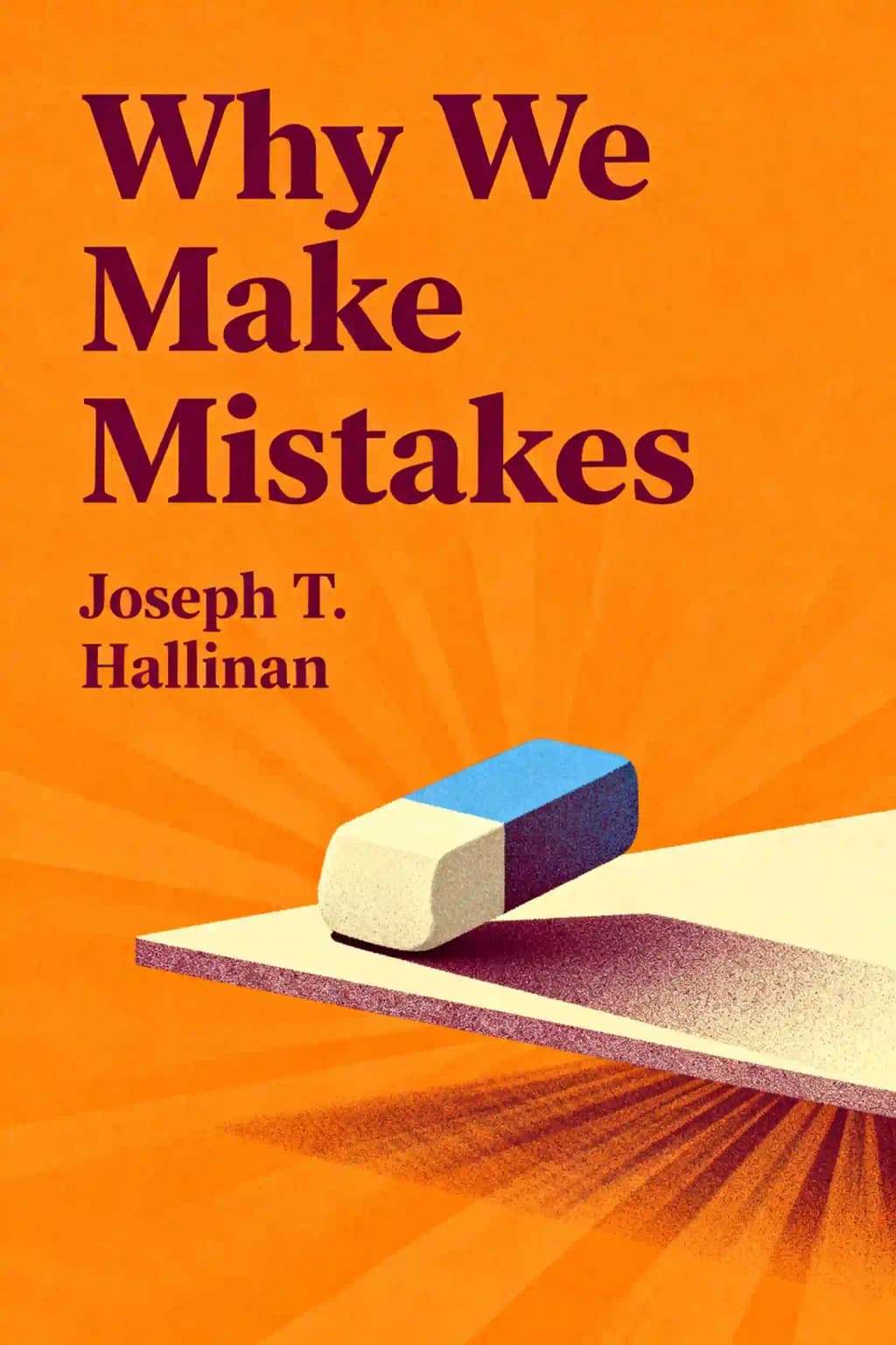 Why We Make Mistakes: How We Learn and Why We Don't book cover