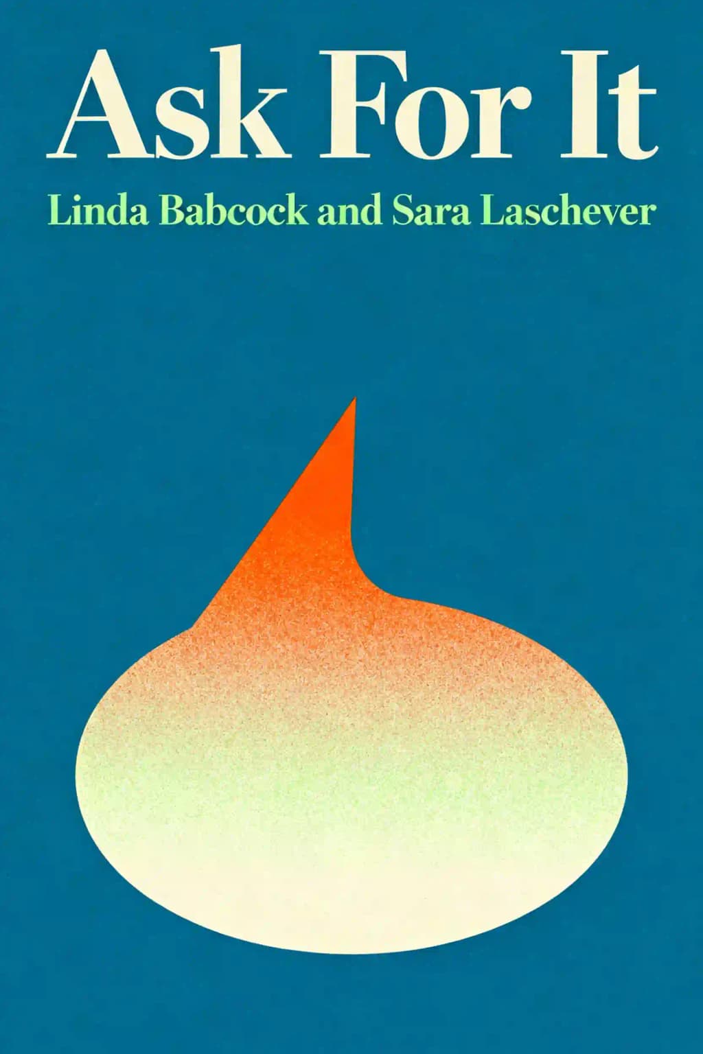A Arte de Pedir: Como as Mulheres Podem Usar o Poder da Negociação para Obter o que Realmente Desejam book cover