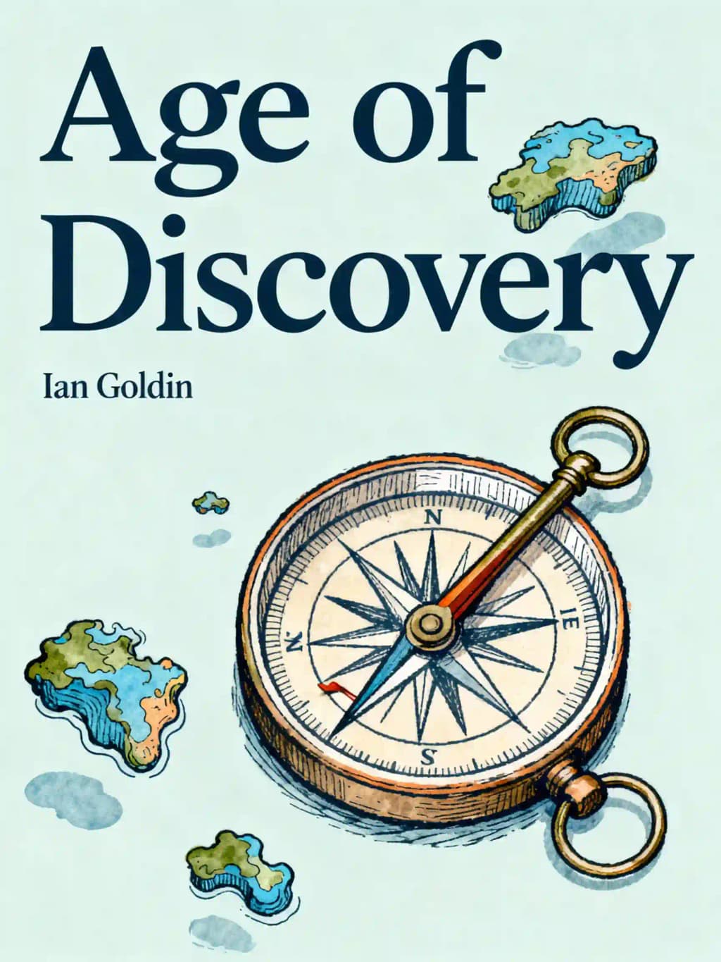Age of Discovery: Navigating the Risks and Rewards of Our New Renaissance book cover