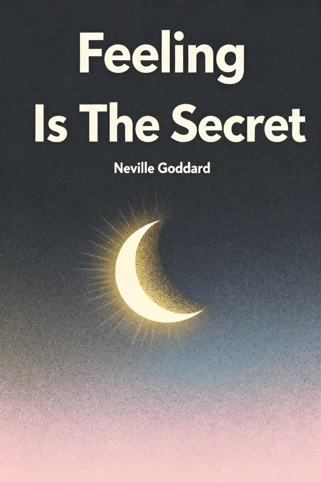 Feeling is the Secret book cover
