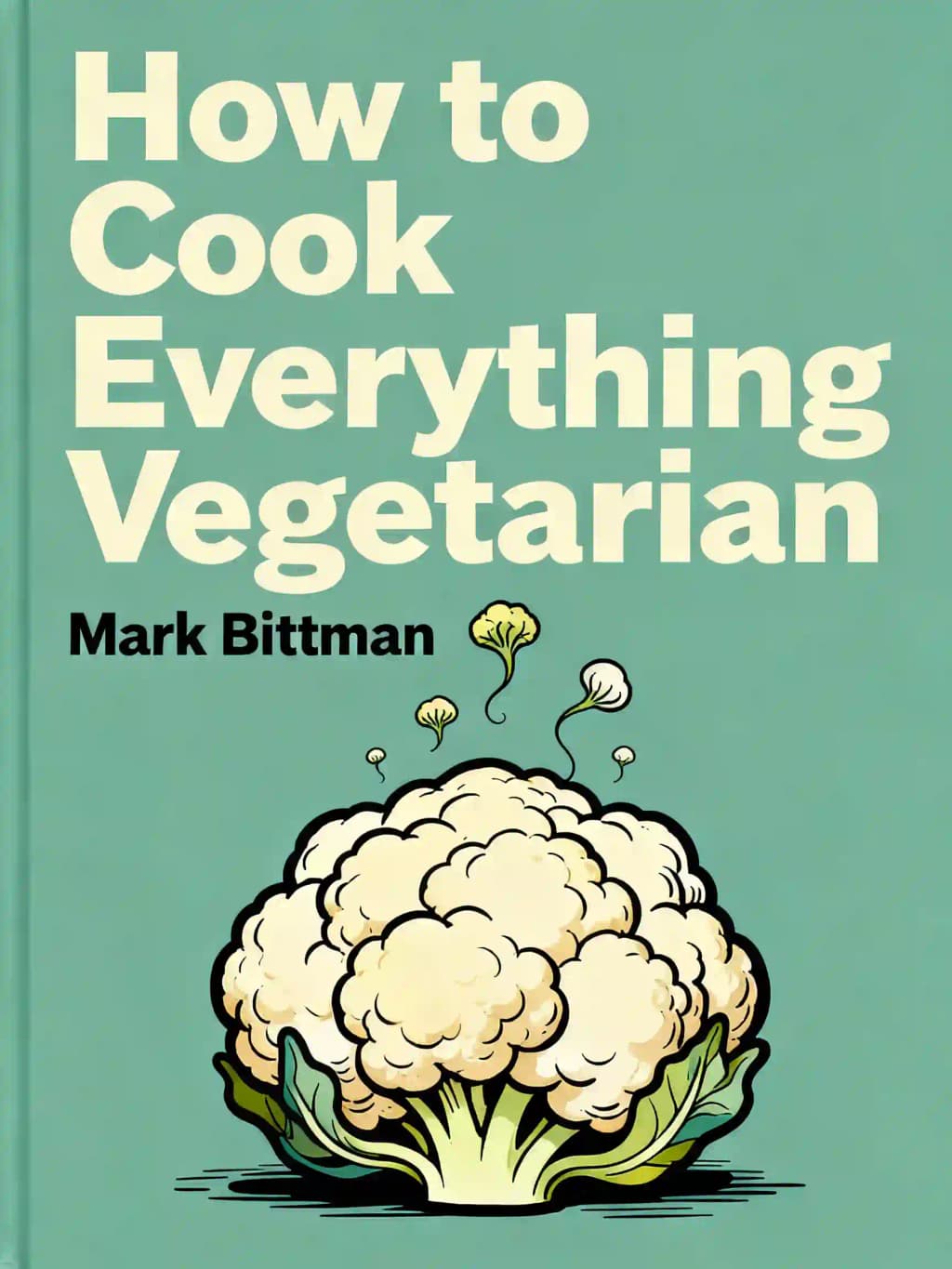 Tout végétarien végétalien ou presque: Recettes simples sans viande pour une cuisine savoureuse book cover