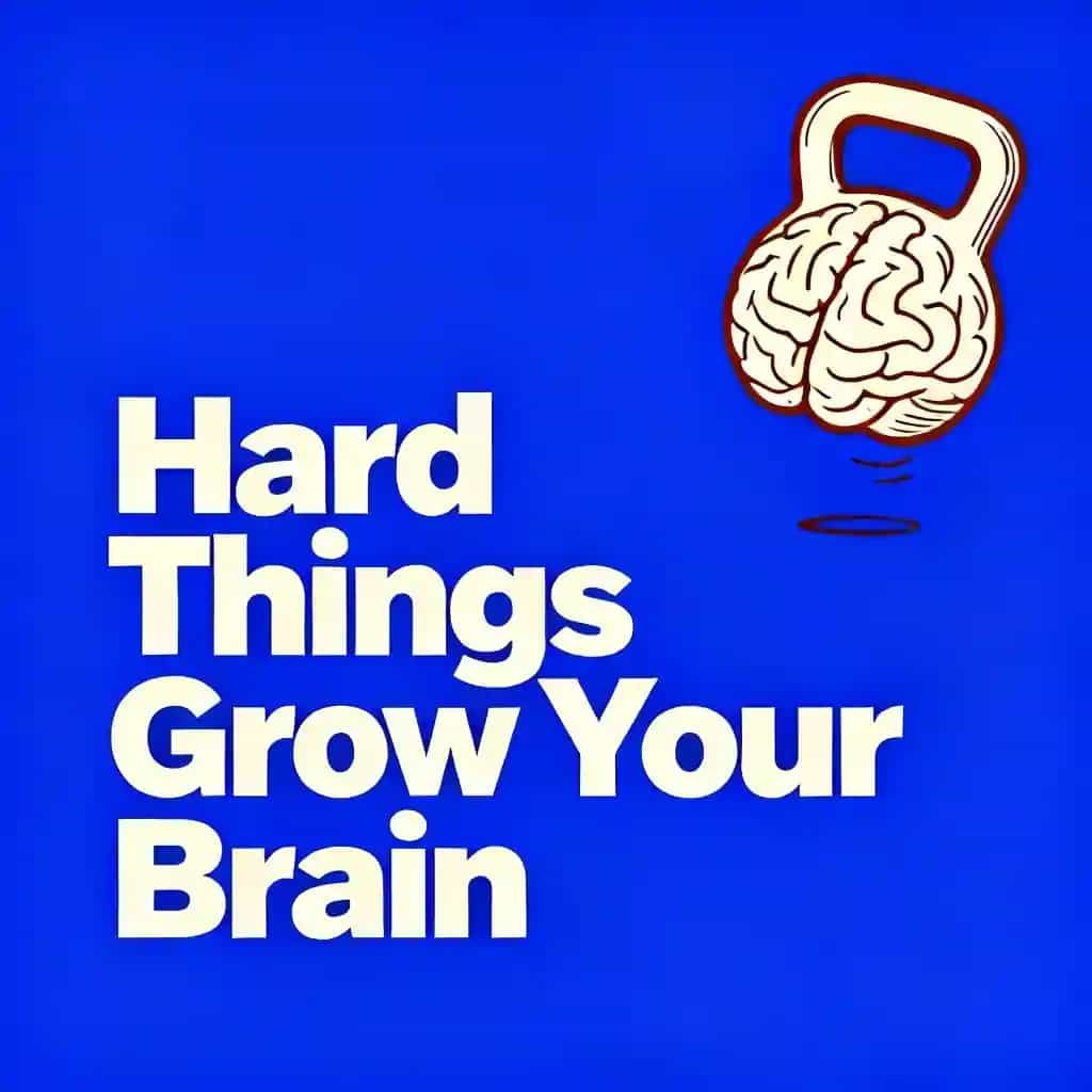 The Growth in the Grind: How Difficulty Transforms Your Brain book cover