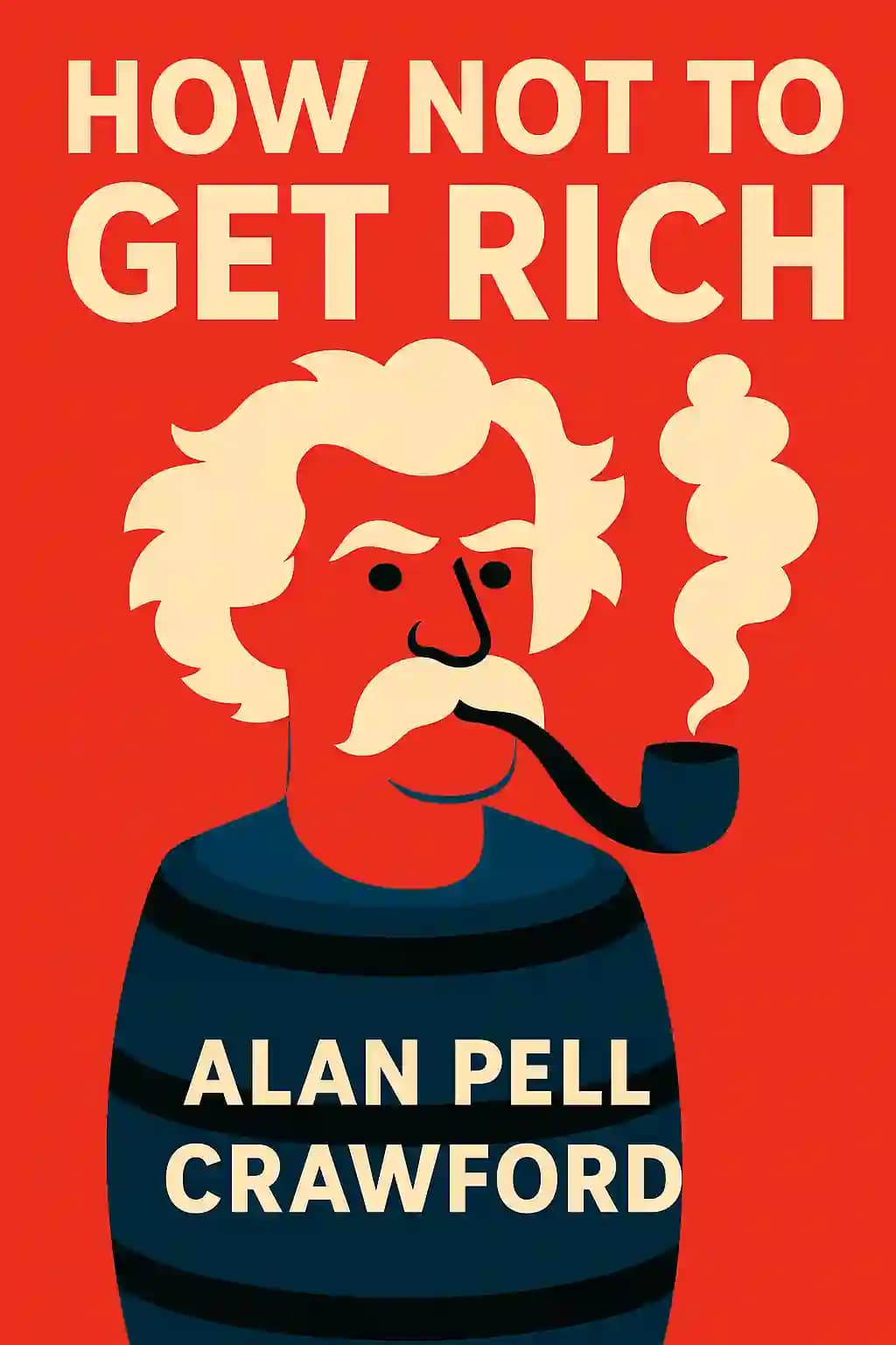 How not to get rich: the financial misadventures of Mark Twain book cover