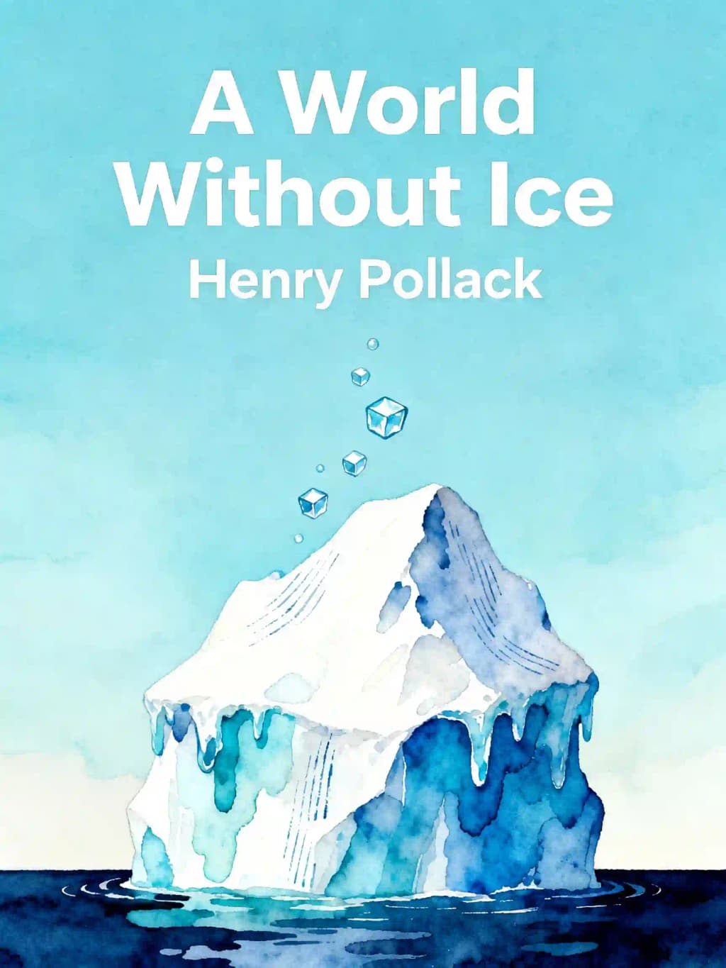 A World Without Ice book cover