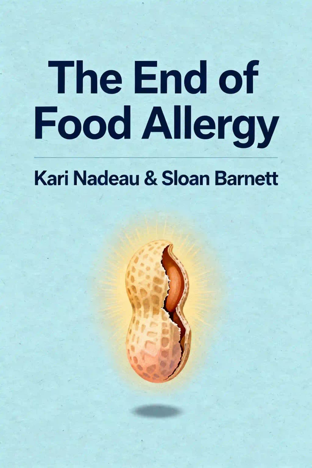 Nie wieder Erdnussallergie: Die neue Wissenschaft der Wiedereinführung und Umkehrung, um die Angst vor dem Essen zu nehmen book cover