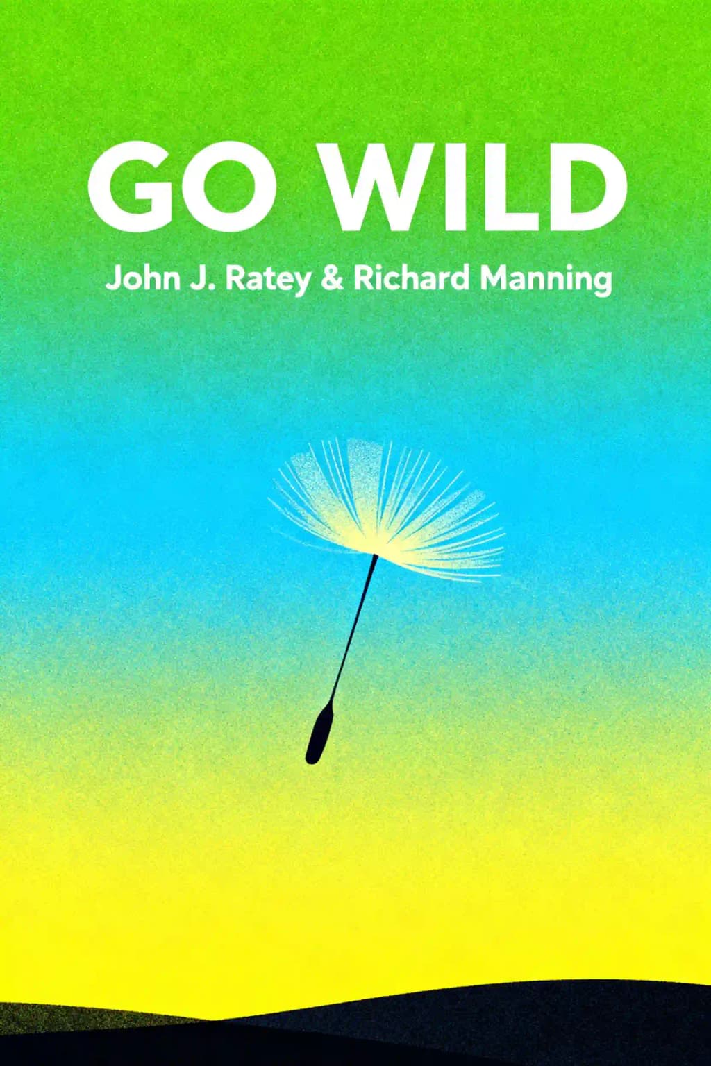 Go Wild: Free Your Body and Mind from the Afflictions of Civilization book cover