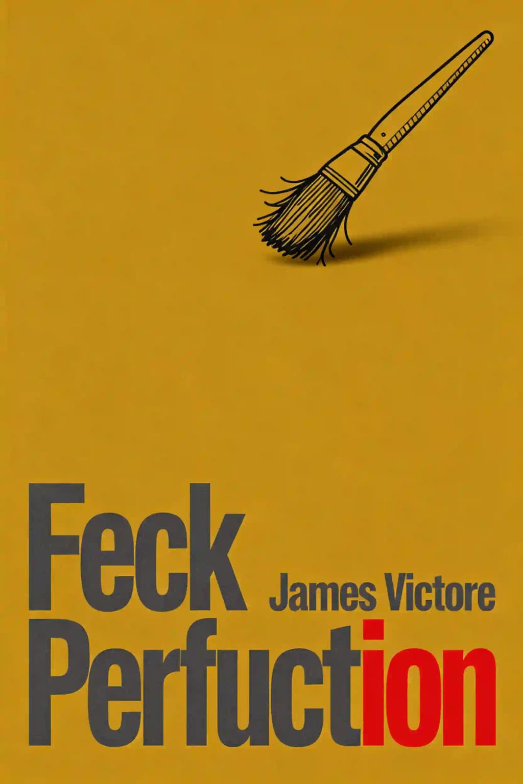 Feck Perfuction: Dangerous Ideas on the Business of Life book cover