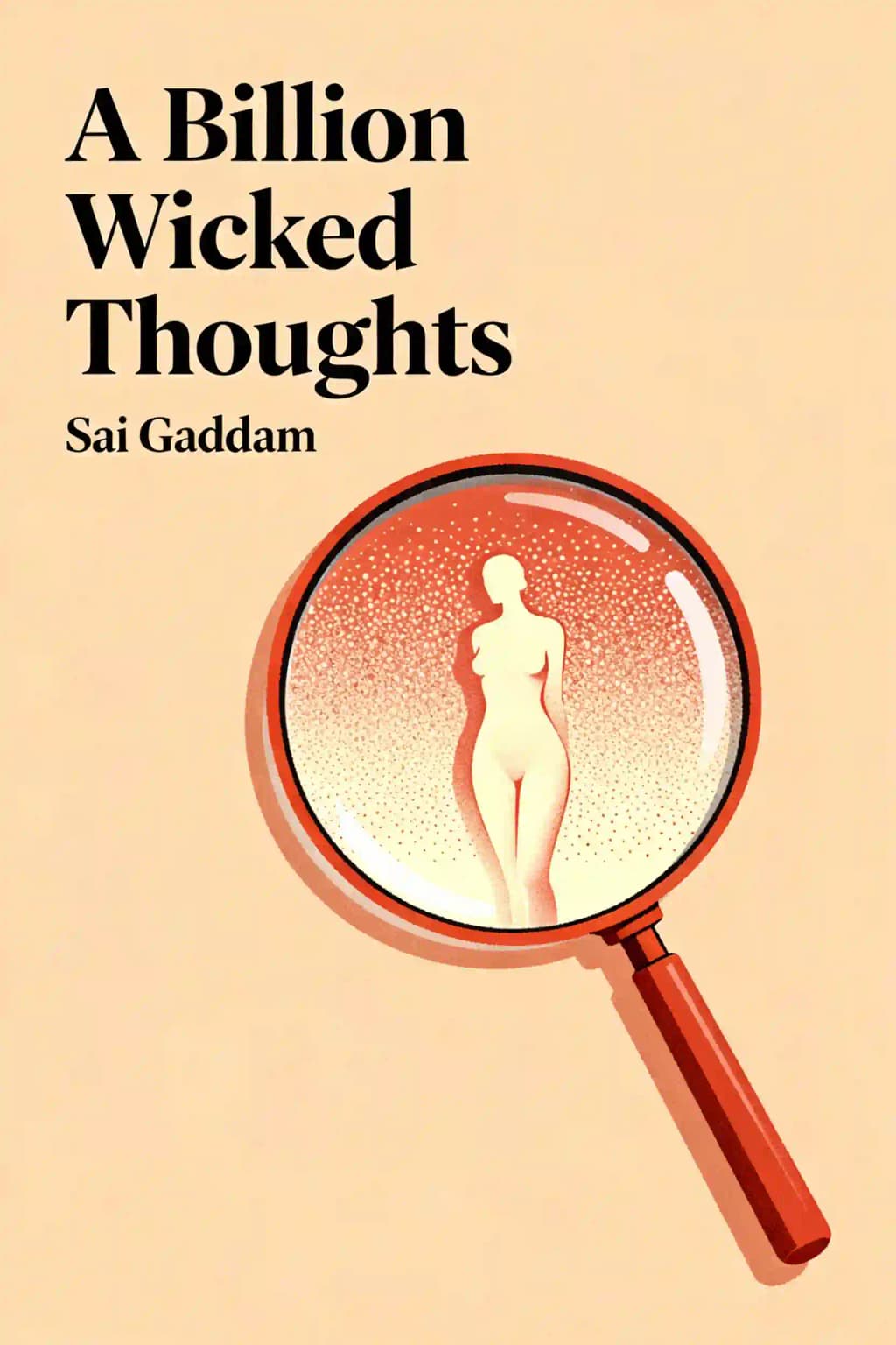 A Billion Wicked Thoughts: What the Internet Tells Us About Sexual Relationships book cover
