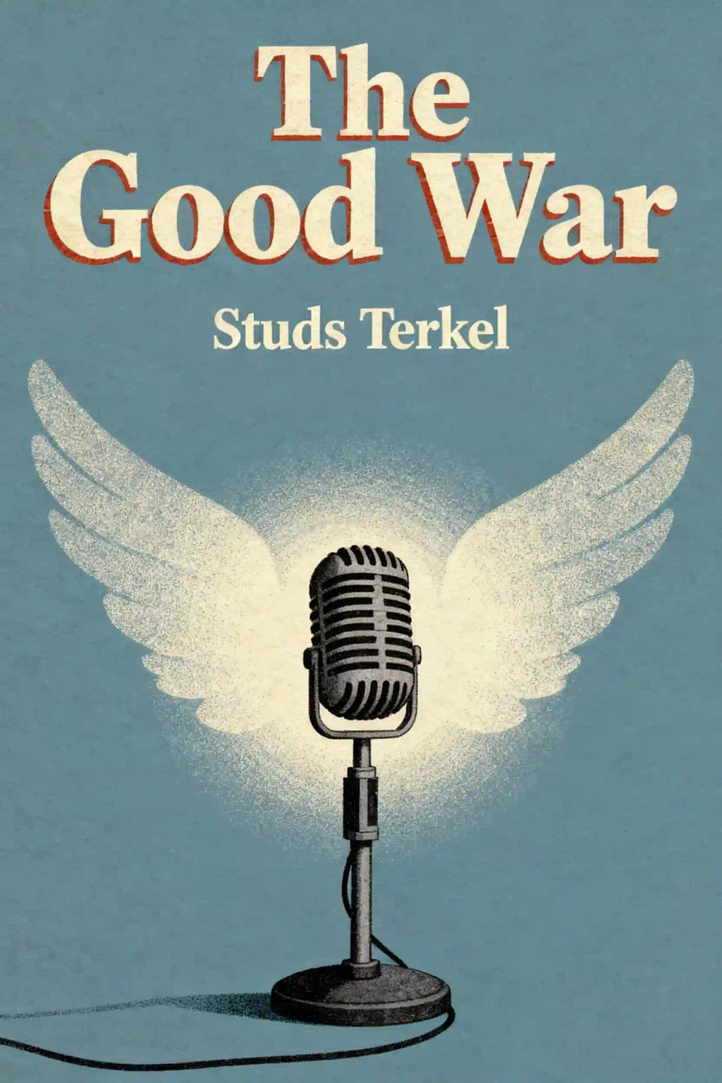 A Boa Guerra: uma história oral da Segunda Guerra Mundial book cover