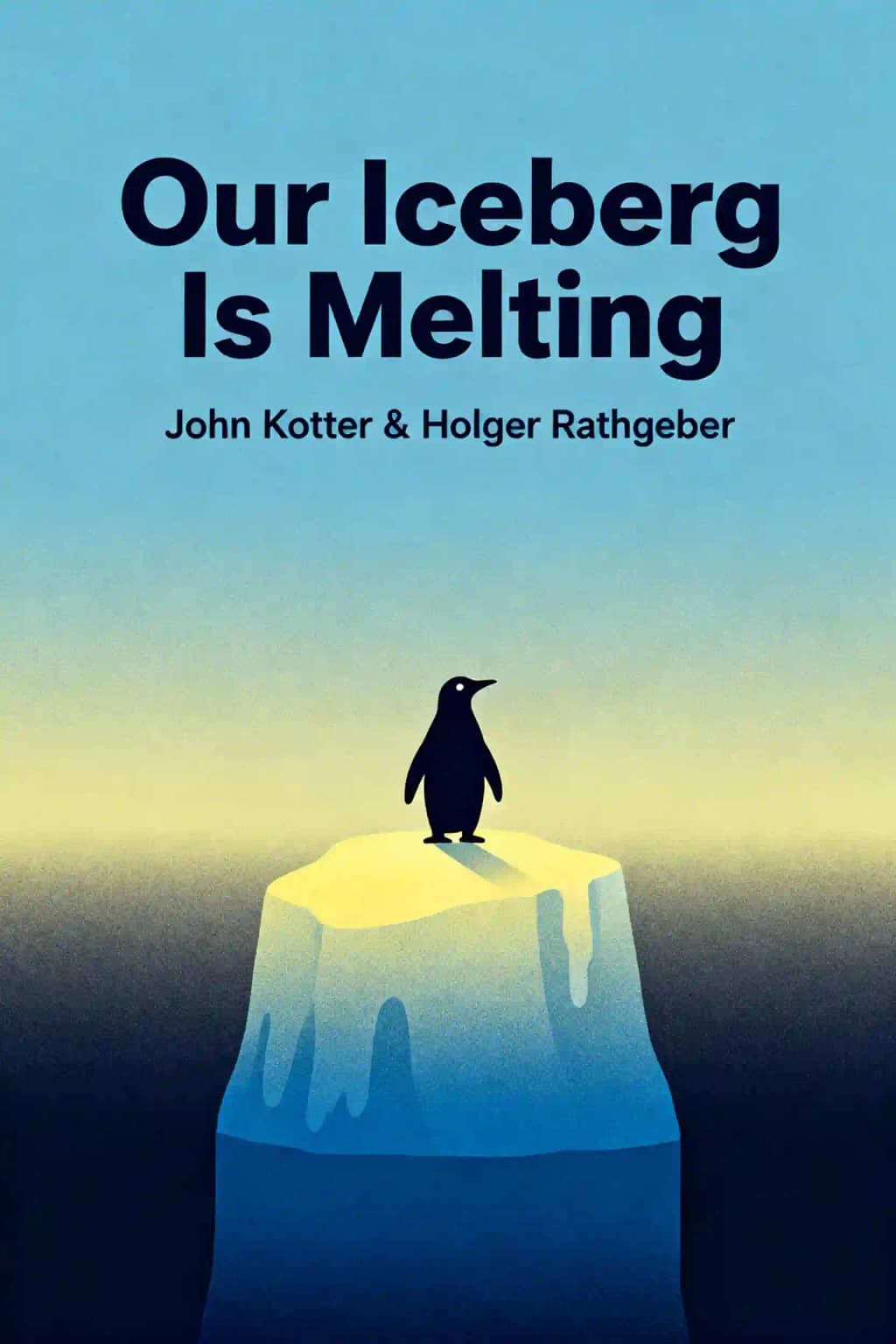 Nosso Iceberg Está Derretendo: mudando e prosperando sob quaisquer condições book cover