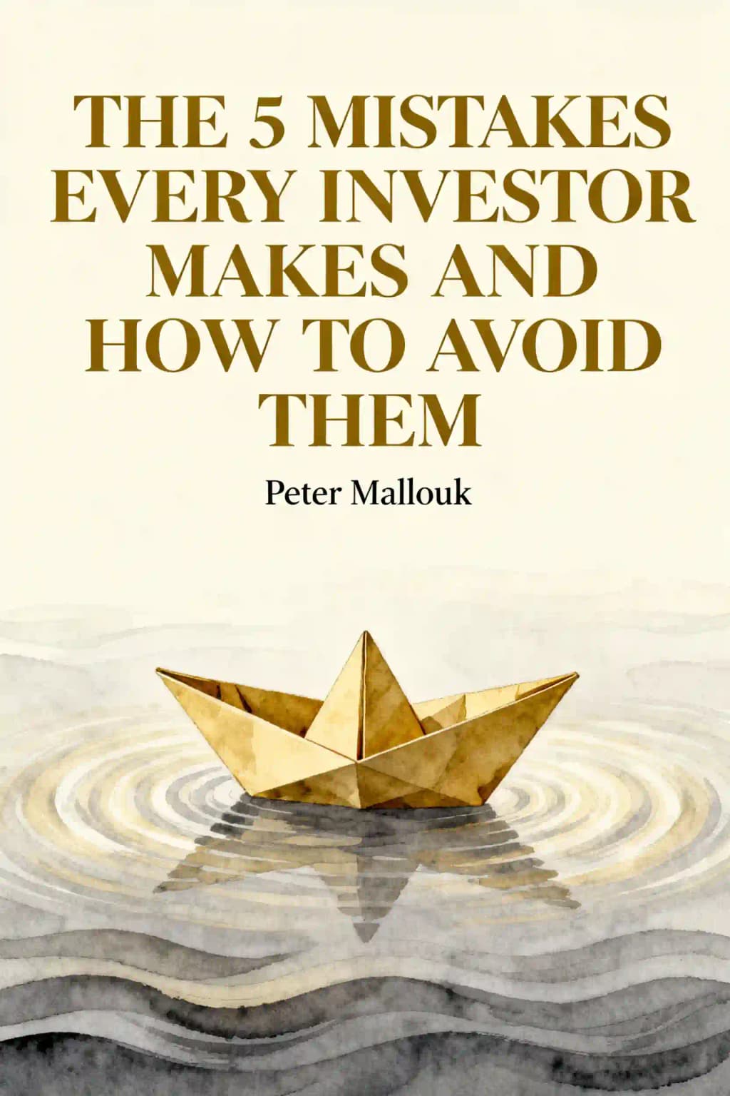 The 5 Mistakes Every Investor Makes: and How to Avoid Them book cover