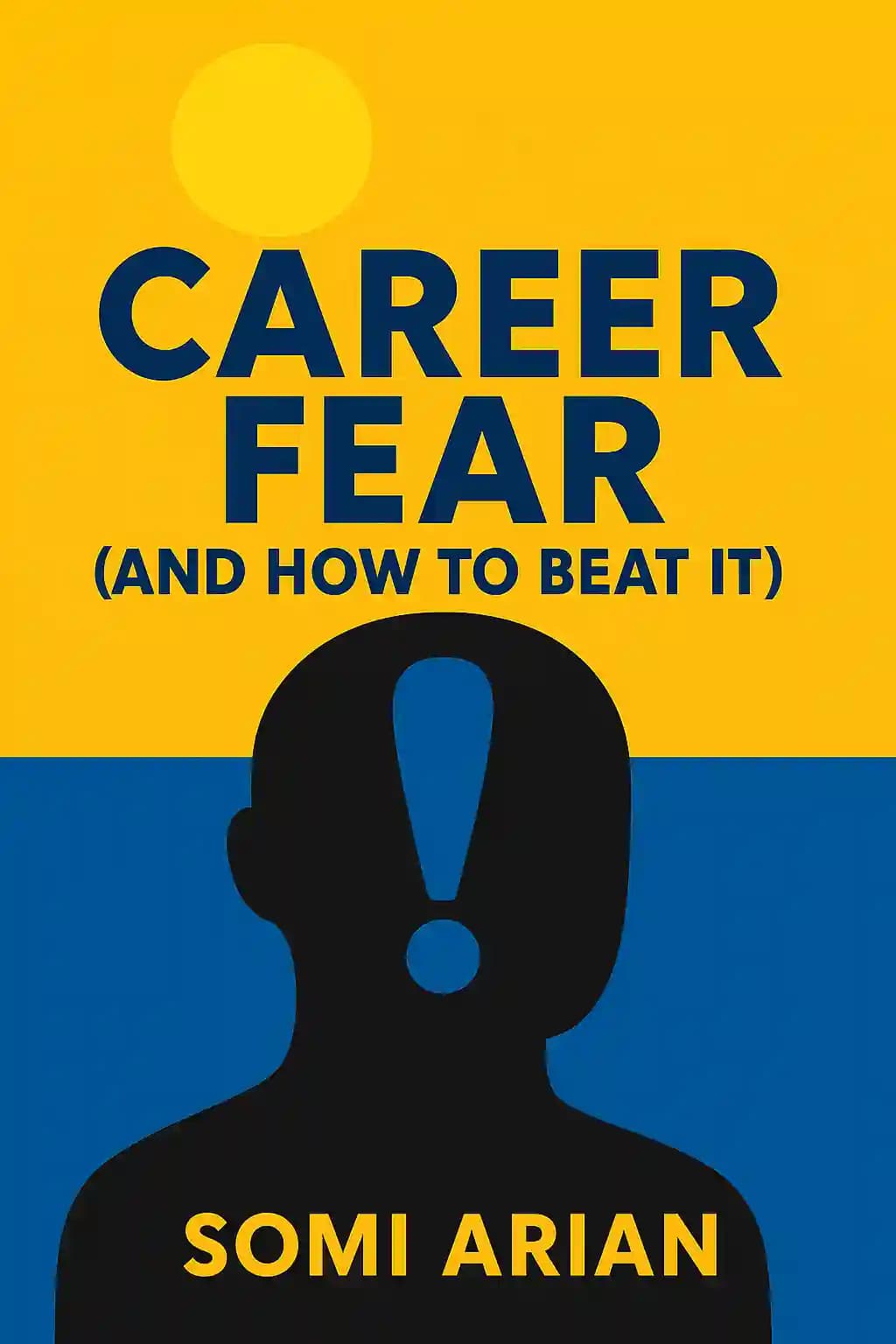 Career Fear: Get the Perspective, Mindset and Skills You Need to Futureproof Your Work Life book cover