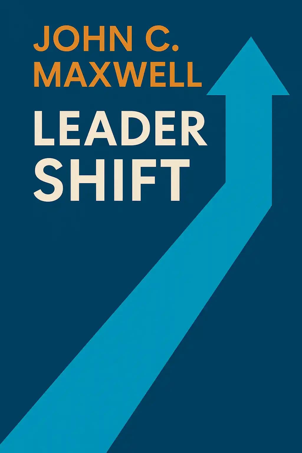 LEADERSHIFT リーダーシフト――激変する世界で、リーダーとして進化し続けるための11の変化: すべてのリーダーが受け入れるべき11の不可欠な変化 book cover