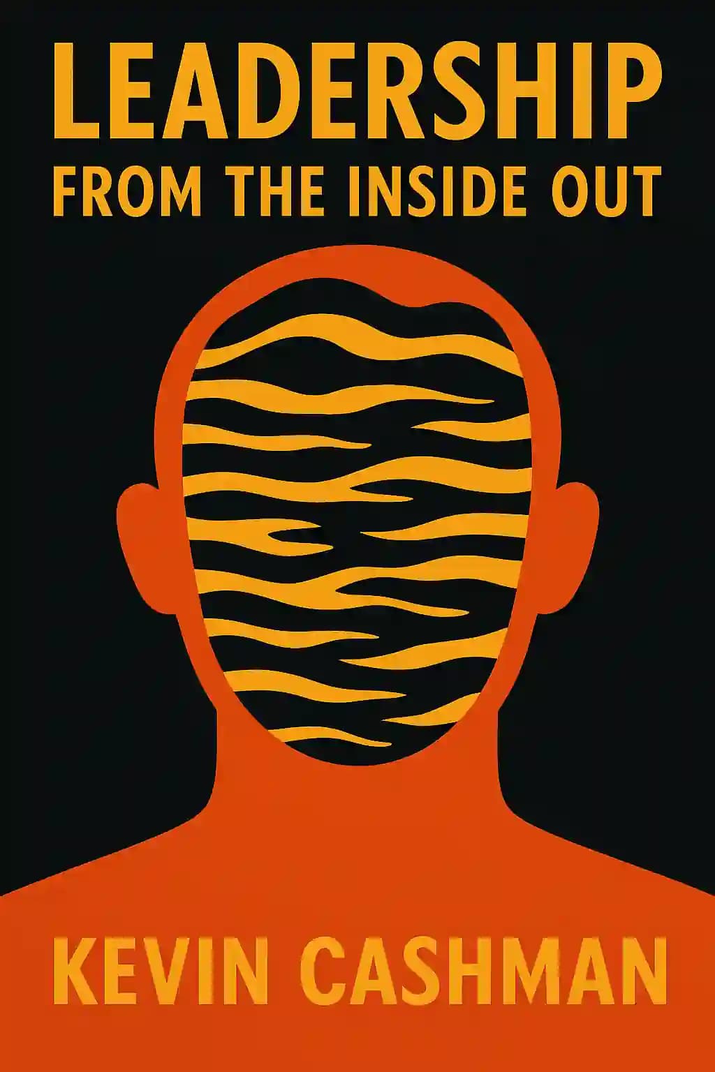 Leadership from the inside out: becoming a leader for life book cover