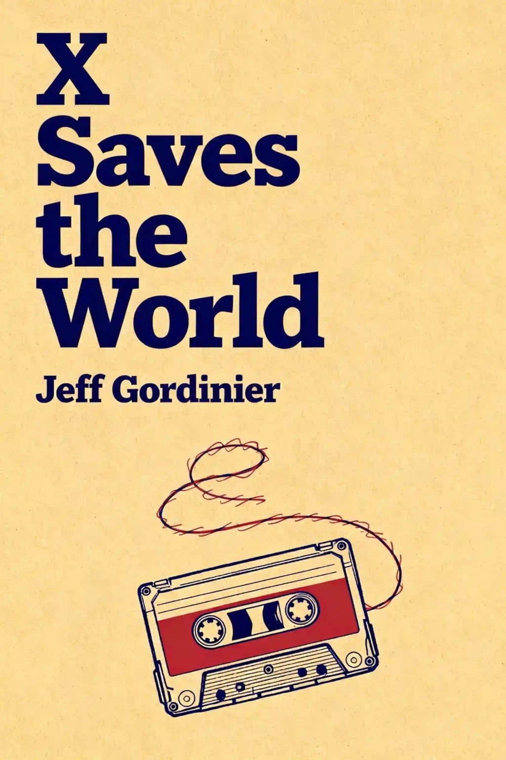 X saves the world: how Generation X got the shaft but can still keep everything from sucking book cover