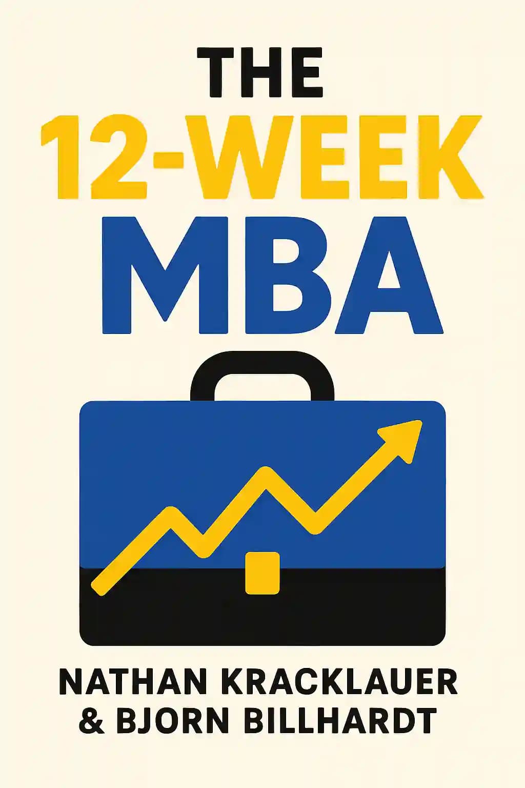 MBA en 12 semanas: Su guía para la educación empresarial en pequeñas dosis book cover