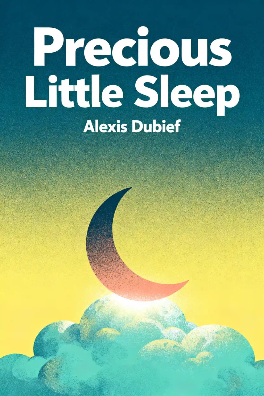 똑똑한 수면 습관: 현대 부모를 위한 완벽한 아기 수면 가이드 book cover