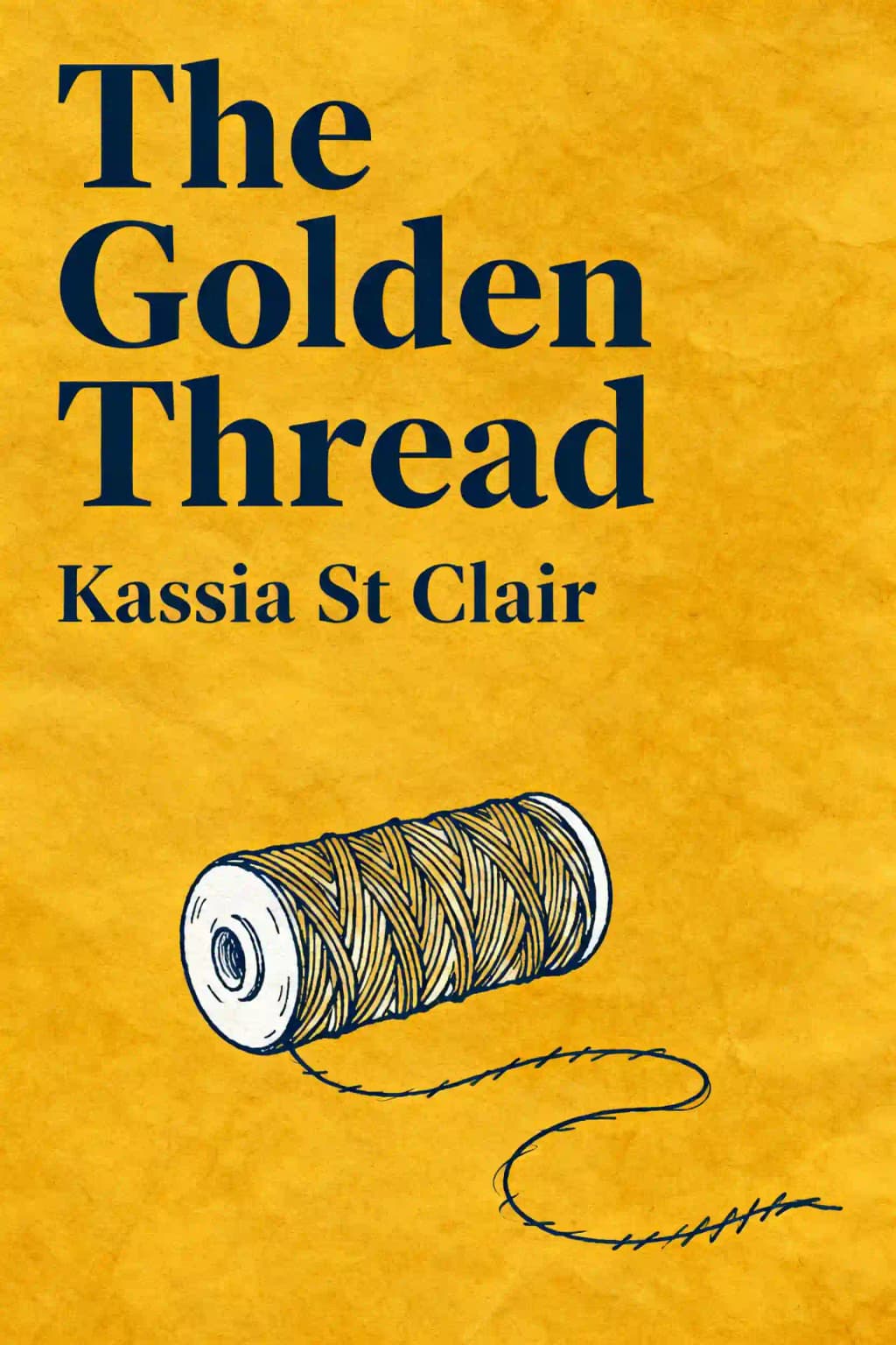 The Golden Thread: How Fabric Changed History book cover