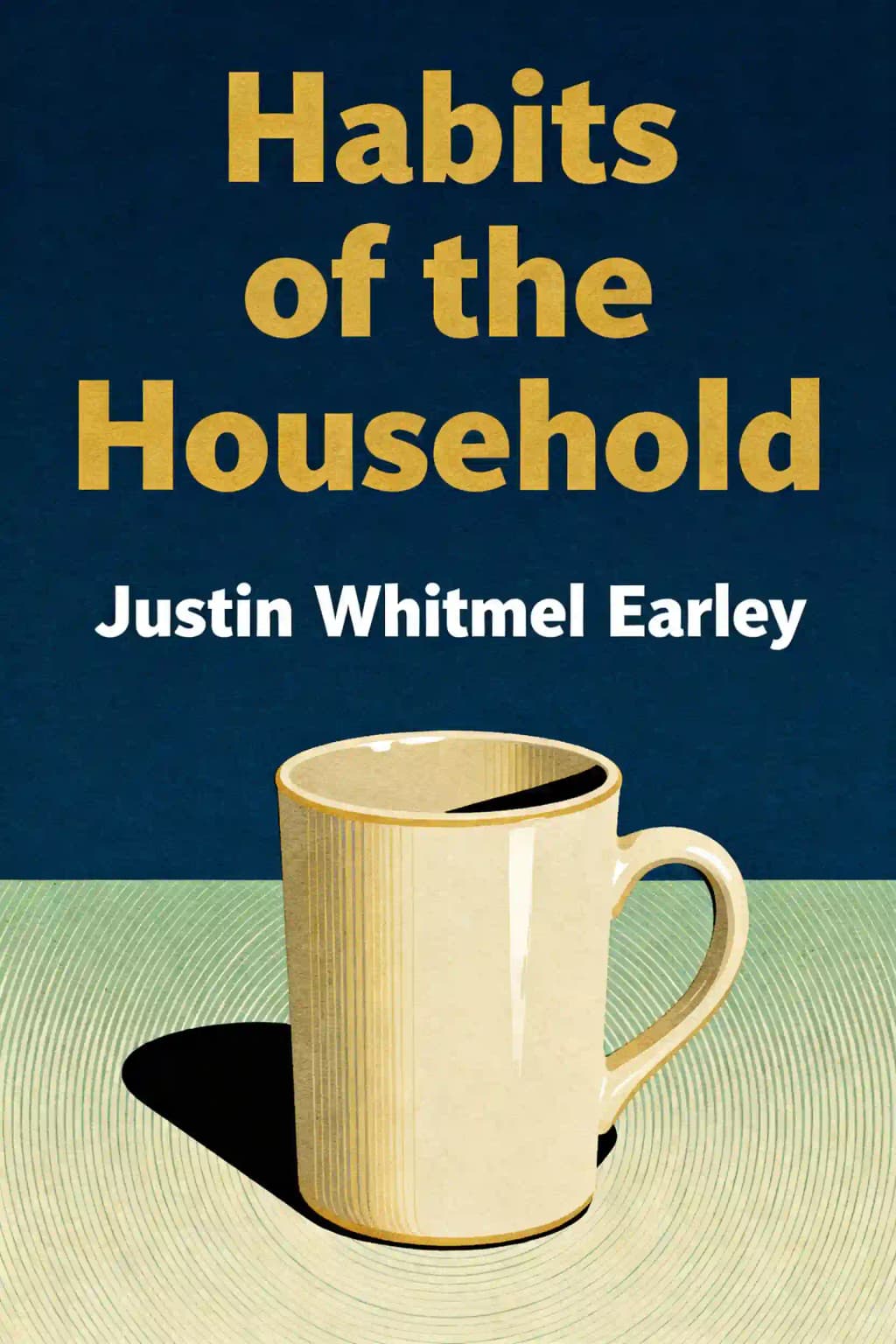 Habits of the Household: Practicing the Story of God in Your Everyday Rhythms book cover