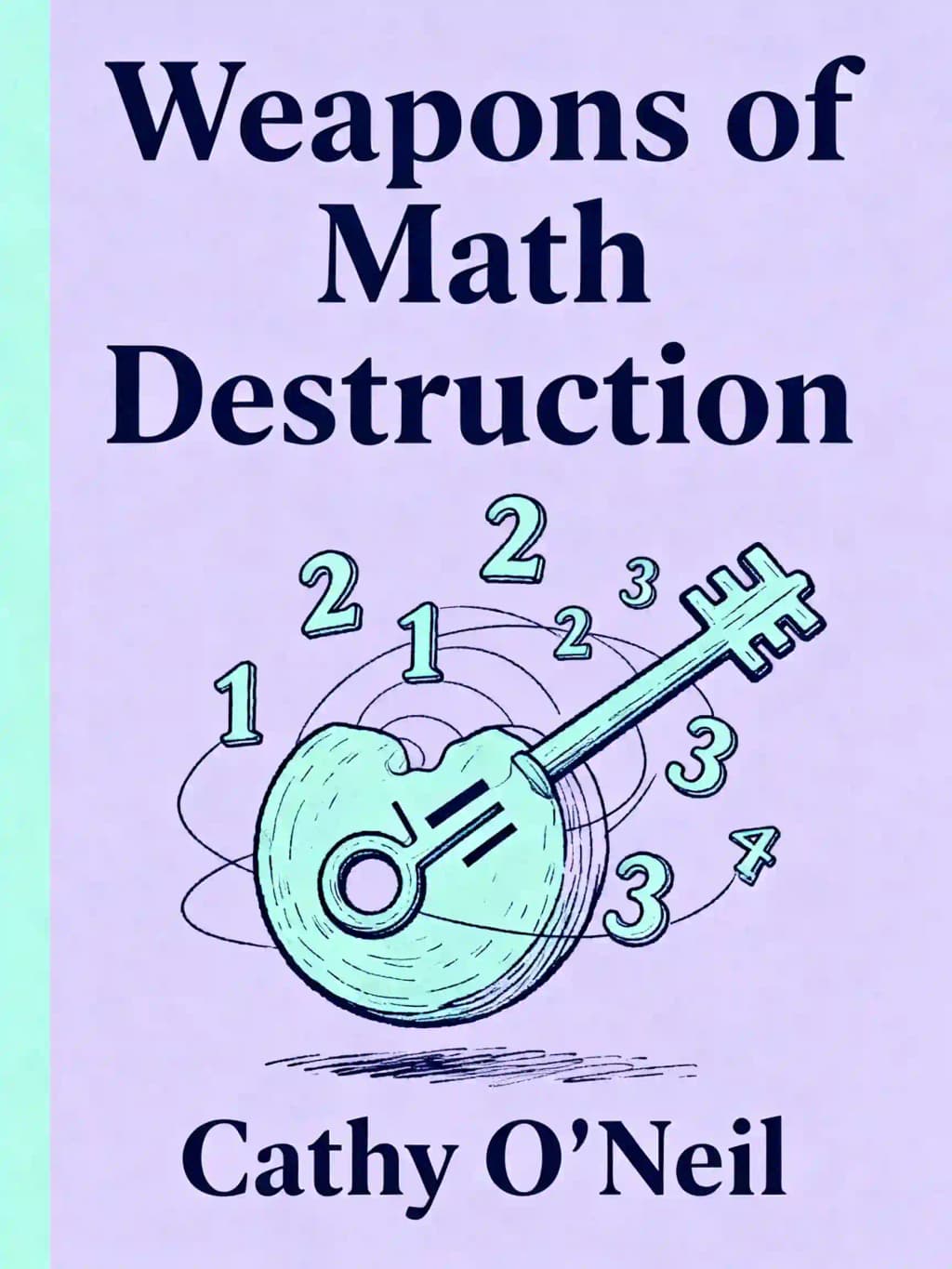 Armi di distruzione matematica: In che modo i Big Data aumentano la disuguaglianza e minacciano la democrazia book cover