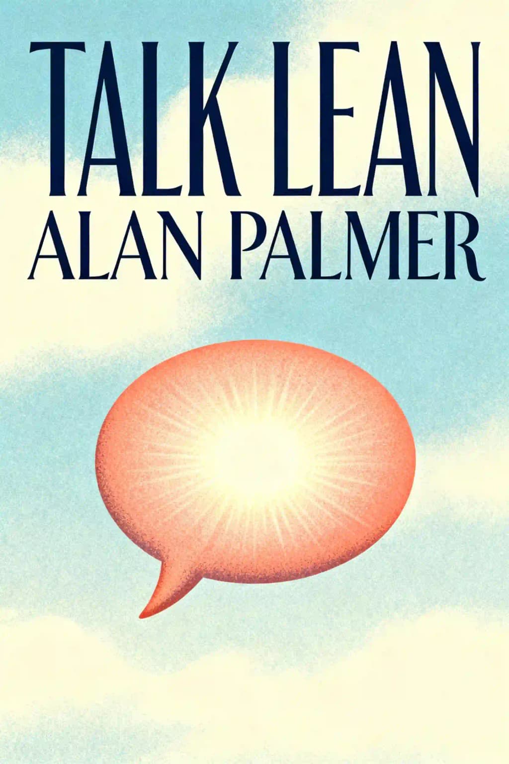 Talk Lean: Shorter Meetings. Quicker Results. Better Relations book cover