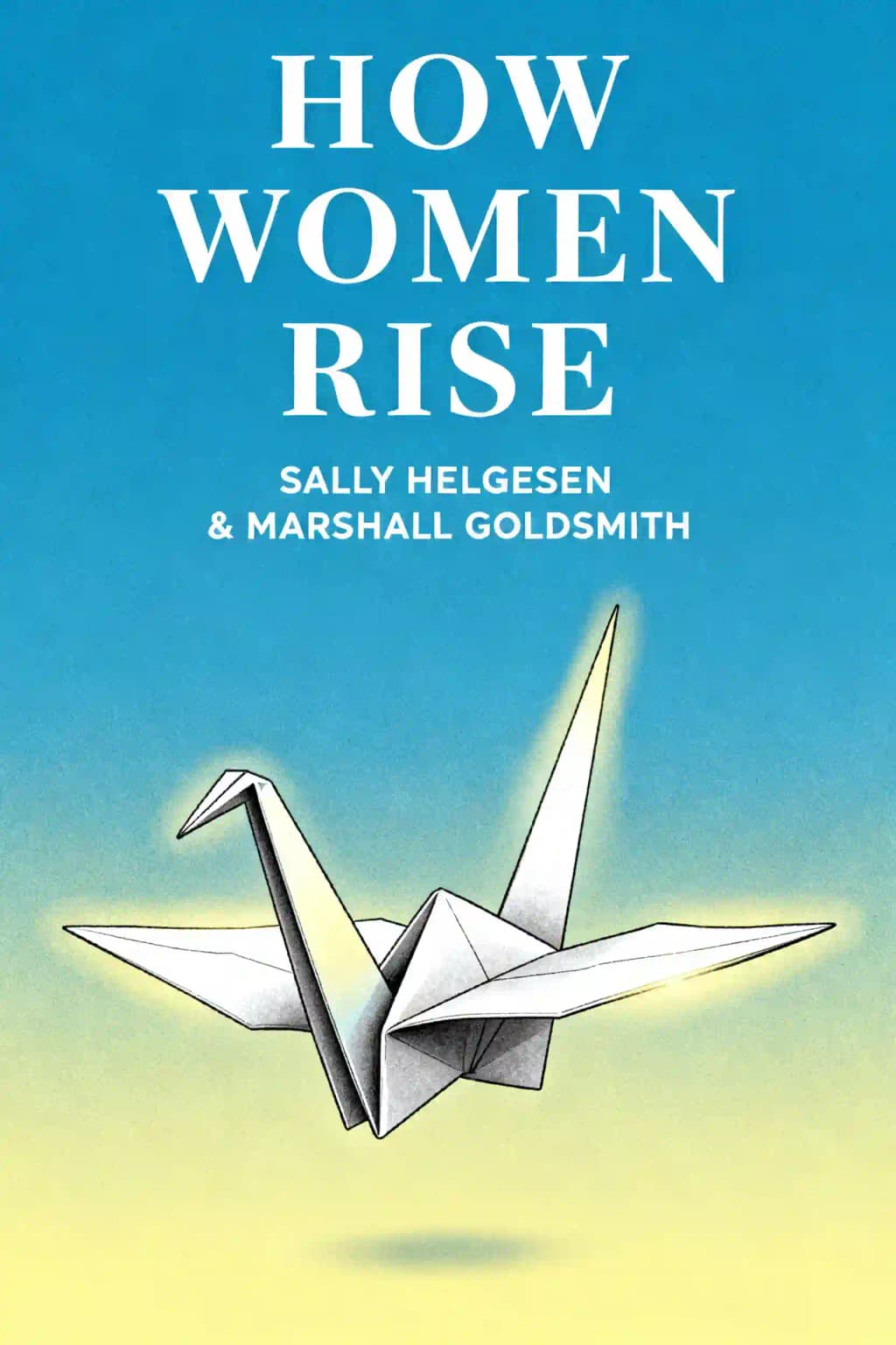 How Women Rise: Break the 12 Habits Holding You Back book cover