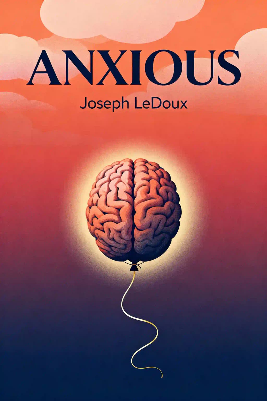 Anxiété: Utiliser le cerveau pour comprendre et traiter la peur et l'anxiété book cover