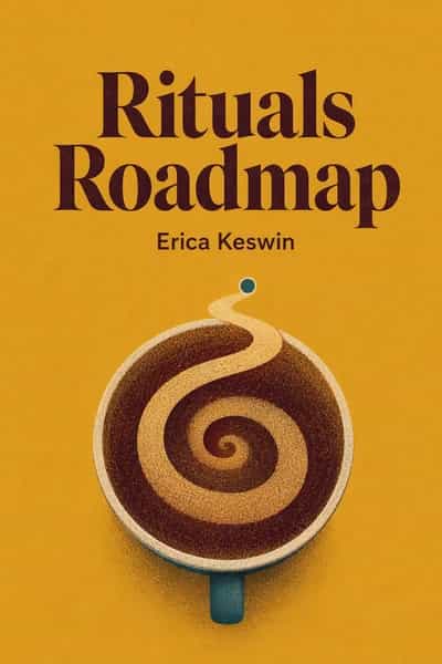Rituals Roadmap: The Human Way to Transform Everyday Routines Into Workplace Magic book cover