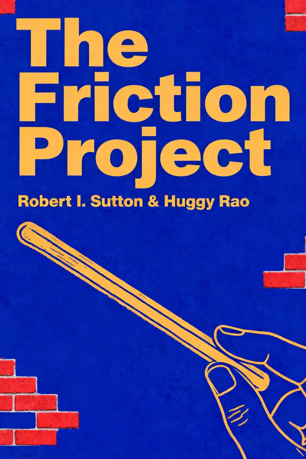 Friction Project: How to Survive the Gunk, Stop Wasting Time and Build a Better Organisation book cover