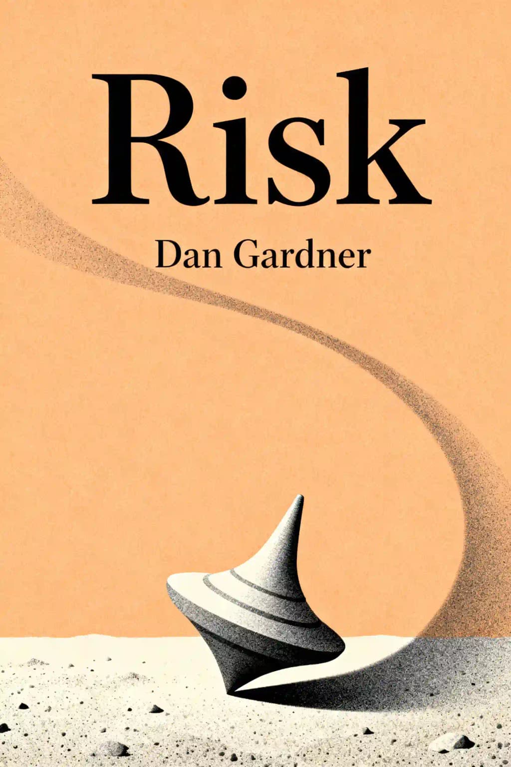 リスクに首ったけ――不条理な恐怖に立ち向かうための思考法 book cover