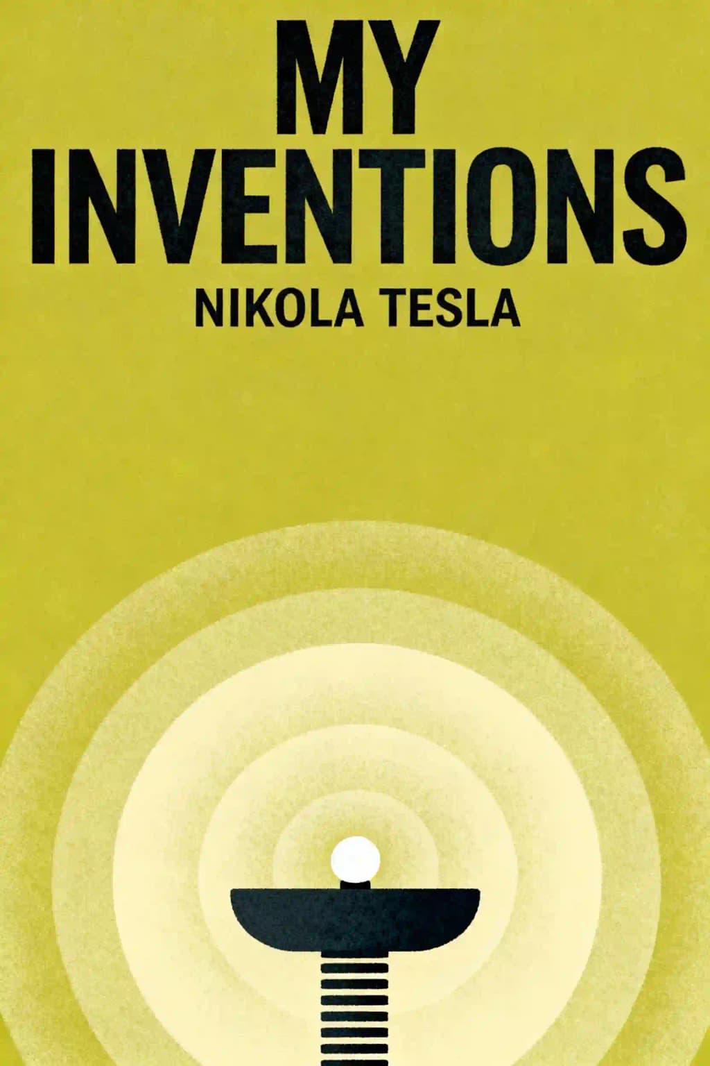 My Inventions Nikola Tesla's Autobiography book cover