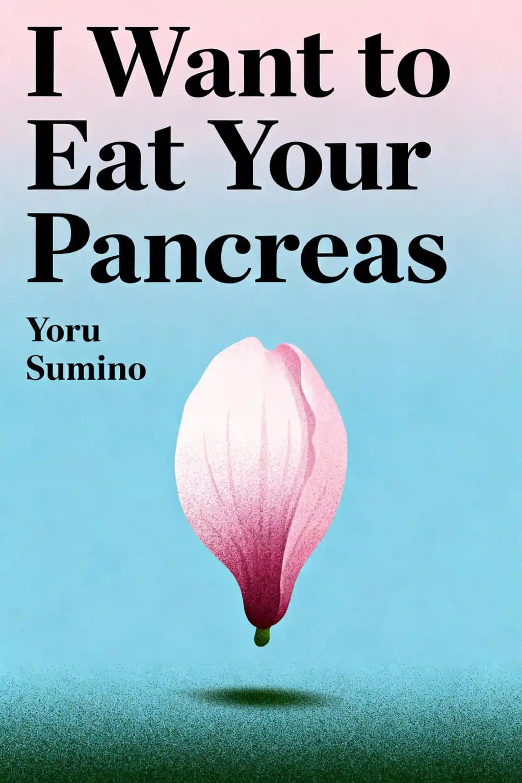 I Want to Eat Your Pancreas: The Complete Manga Collection book cover