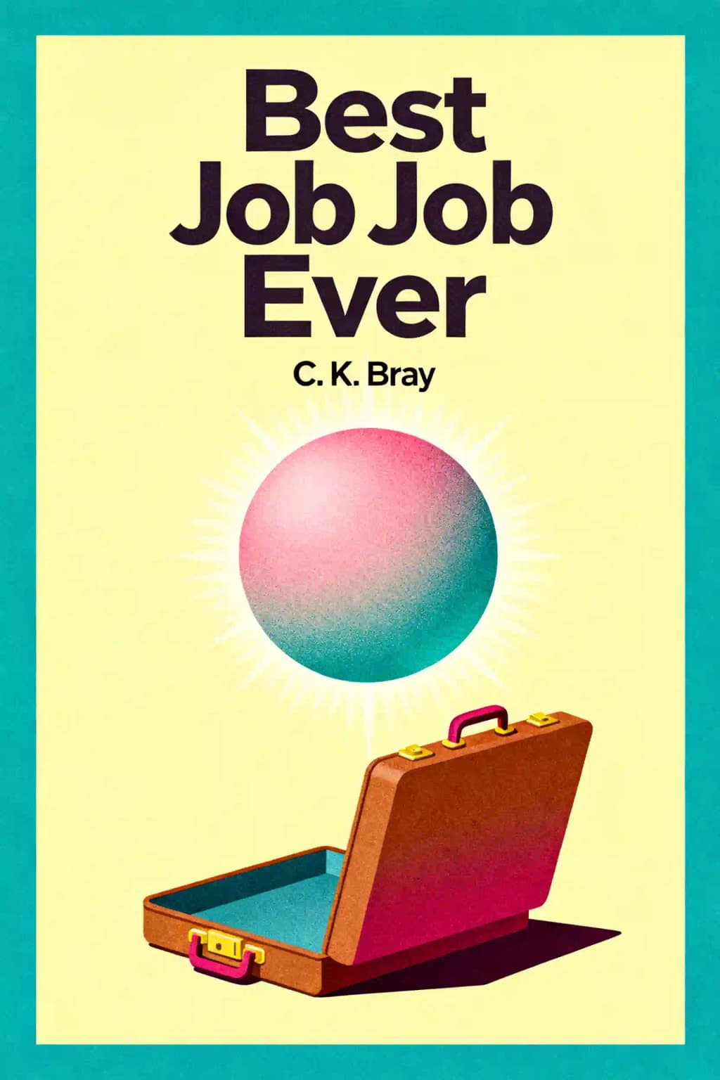 세상에서 가장 멋진 직업!: 커리어에 대한 재고, 부의 재정의, 삶의 혁신 book cover