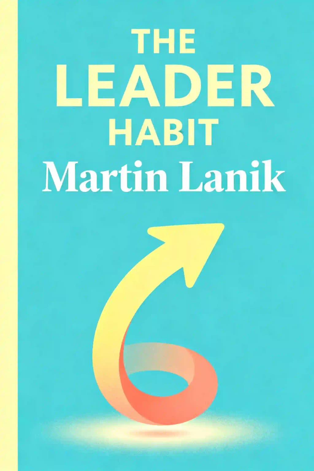 Le réflexe leader: Maîtrisez les compétences dont vous avez besoin pour diriger — en seulement quelques minutes par jour book cover